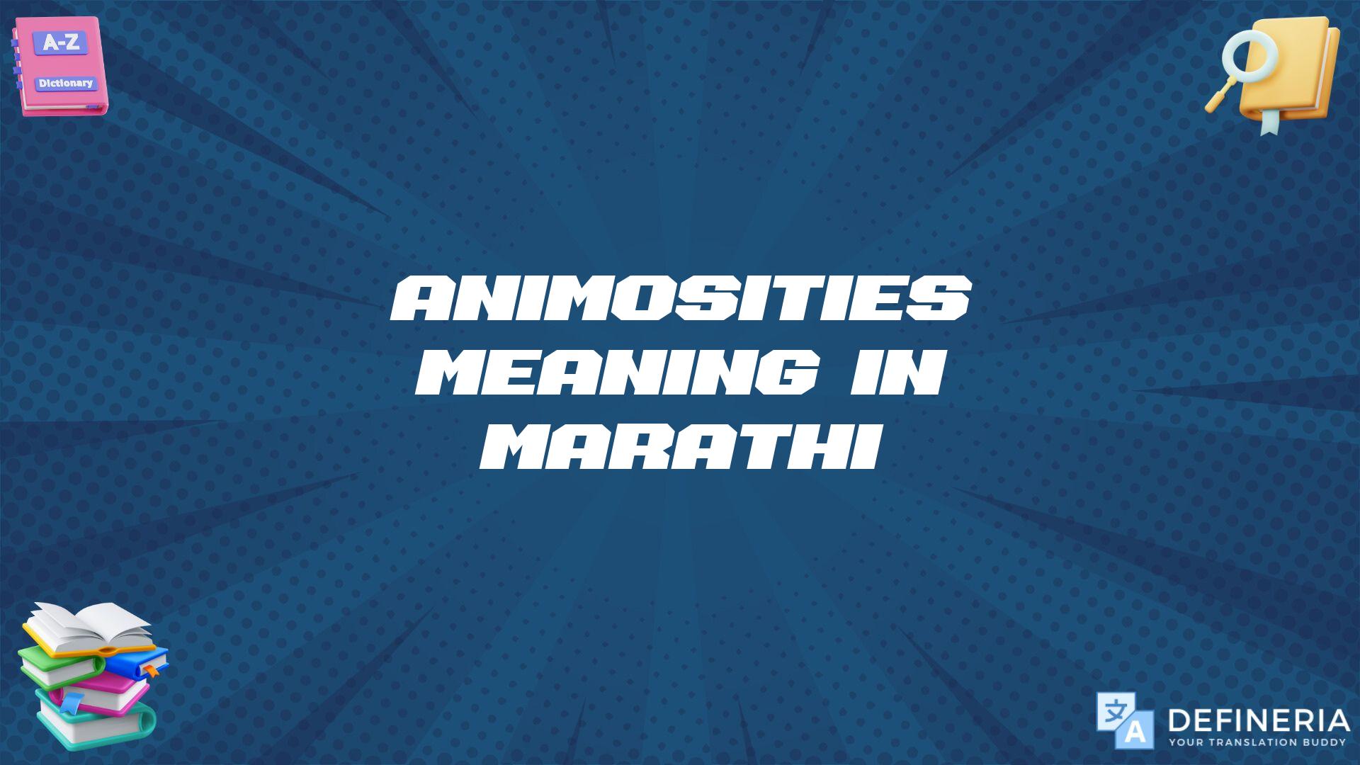 Animosities Meaning In Marathi