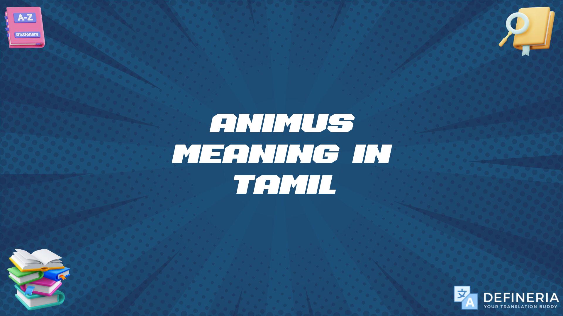 Animus Meaning In Tamil