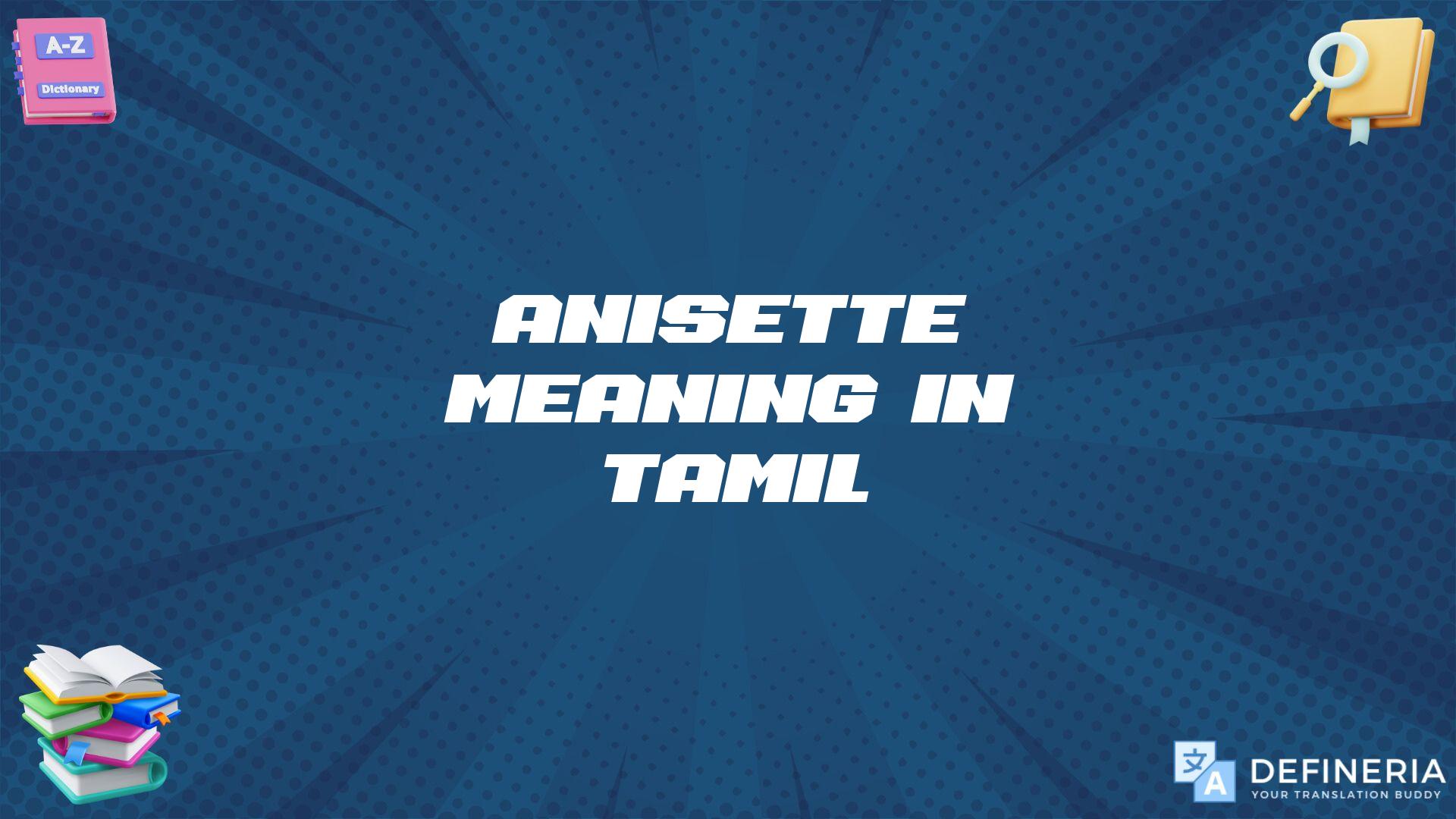 Anisette Meaning In Tamil