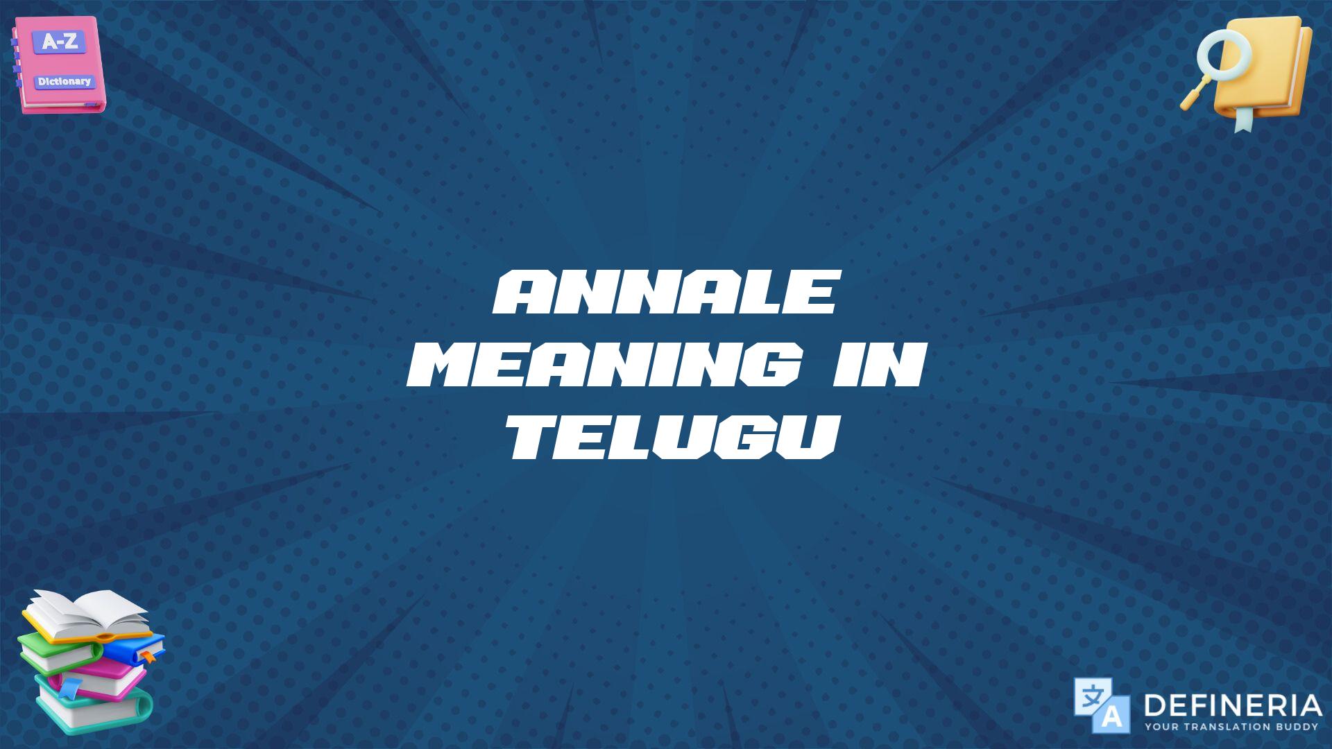 Annale Meaning In Telugu