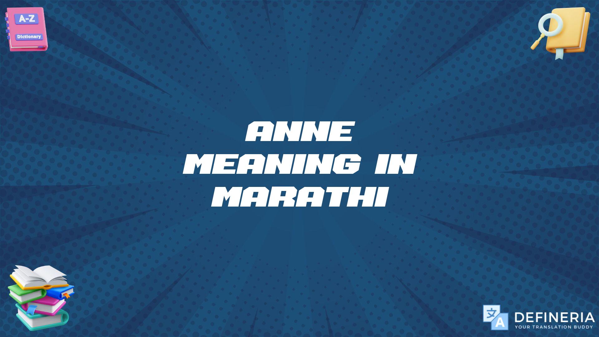 Anne Meaning In Marathi