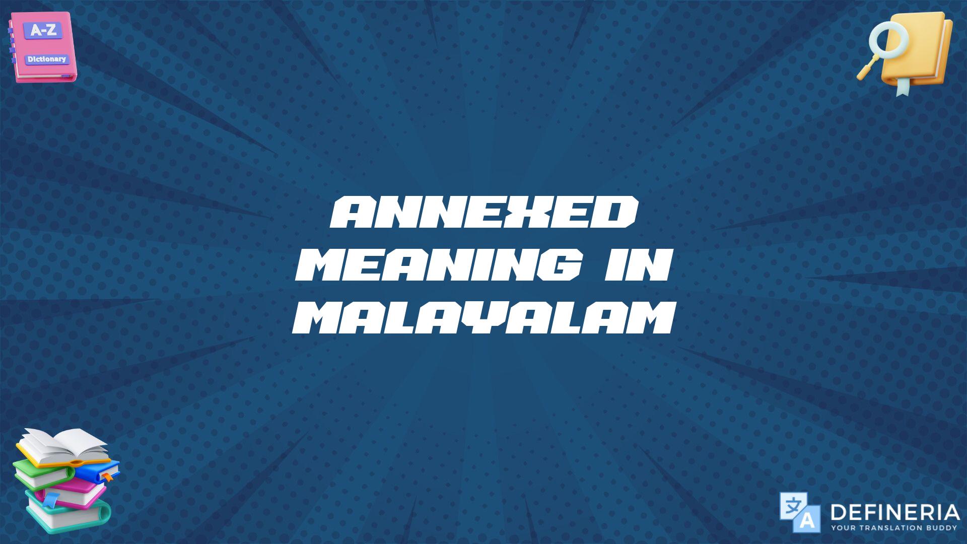 Annexed Meaning In Malayalam