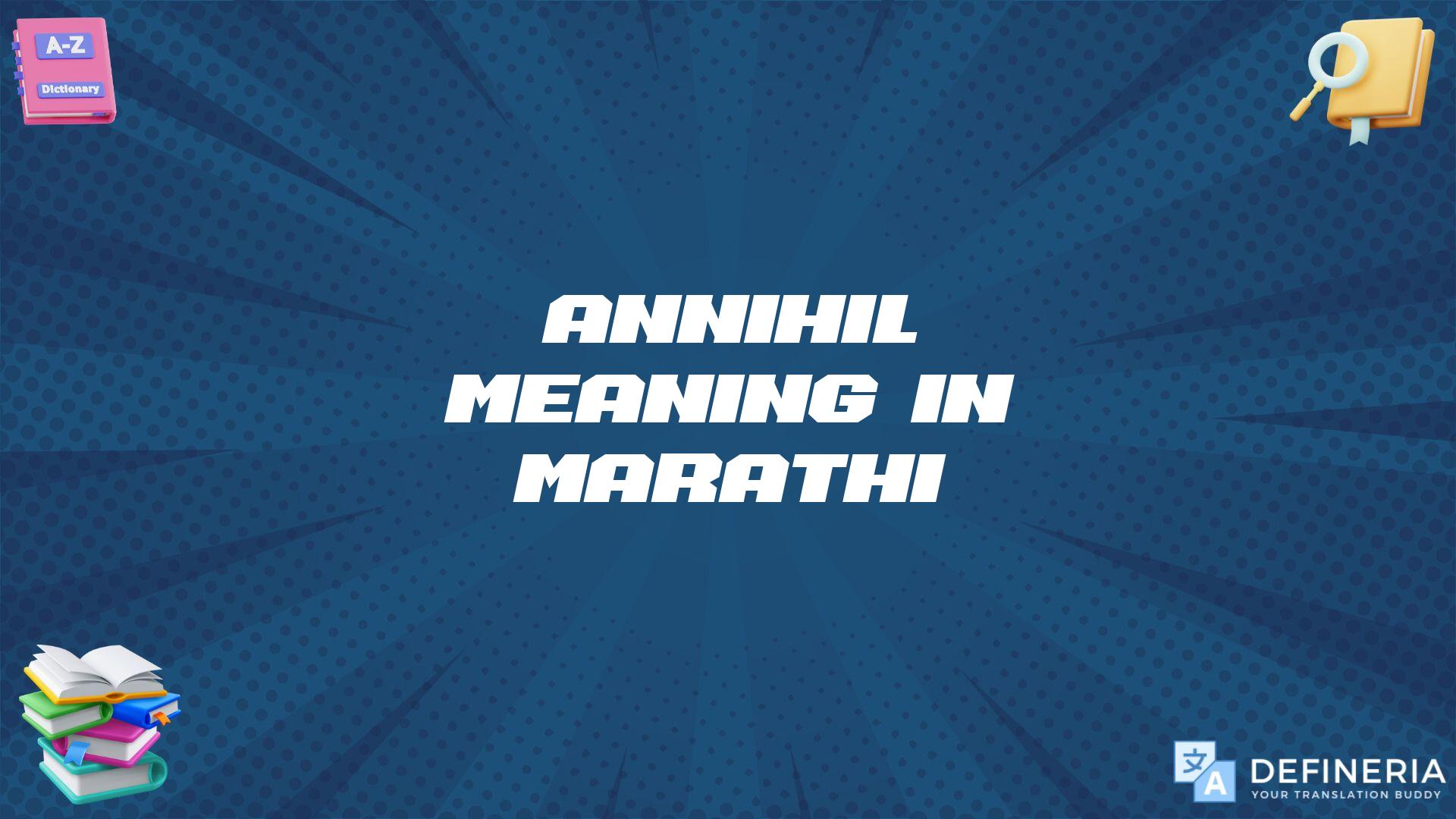 Annihil Meaning In Marathi