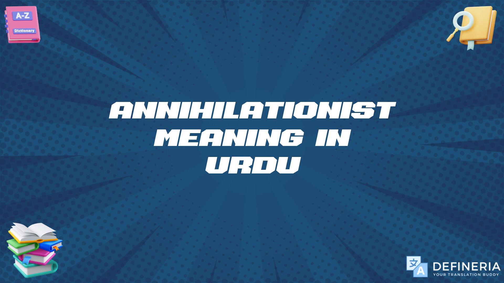 Annihilationist Meaning In Urdu