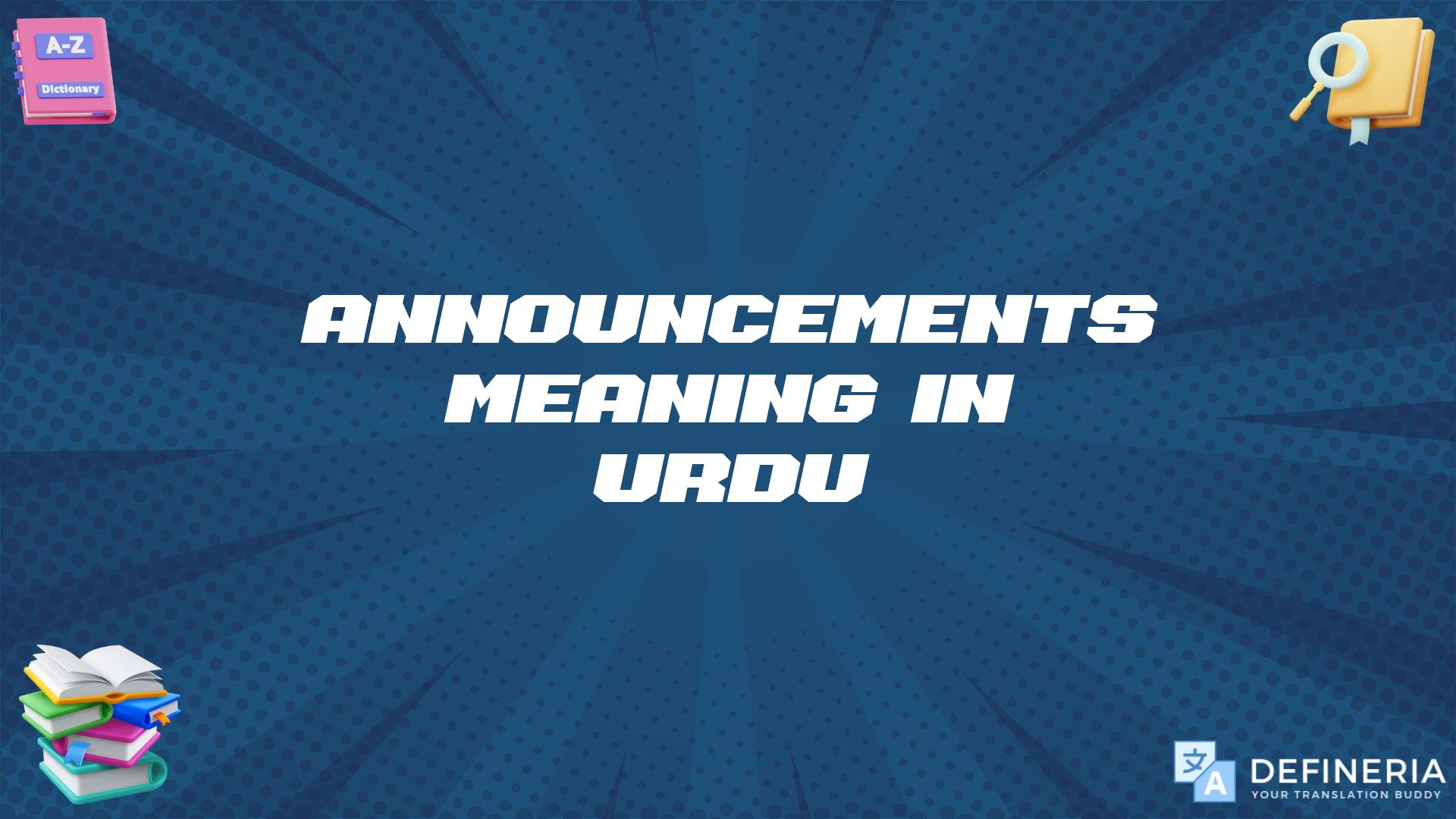 Announcements Meaning In Urdu