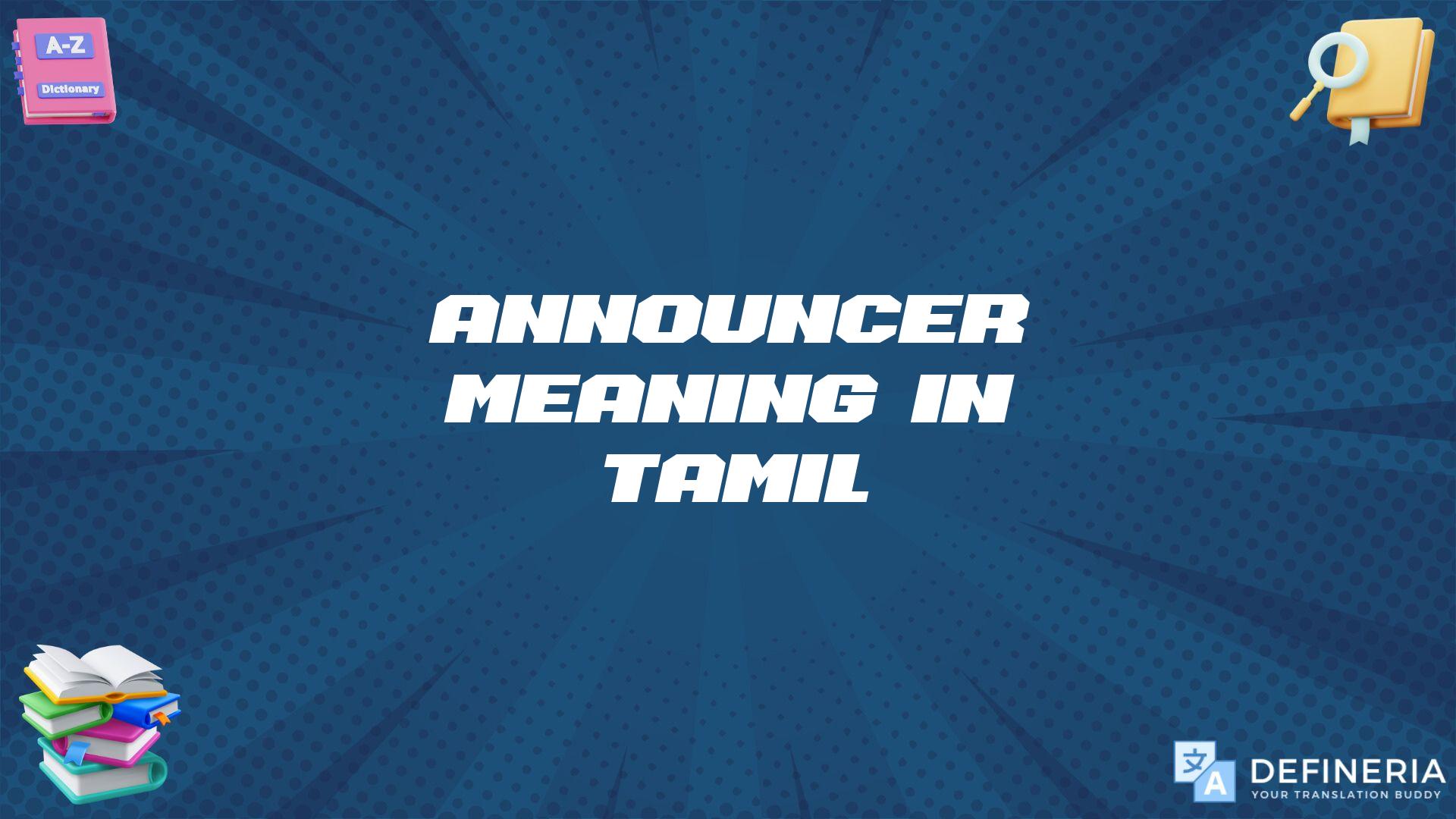 Announcer Meaning In Tamil