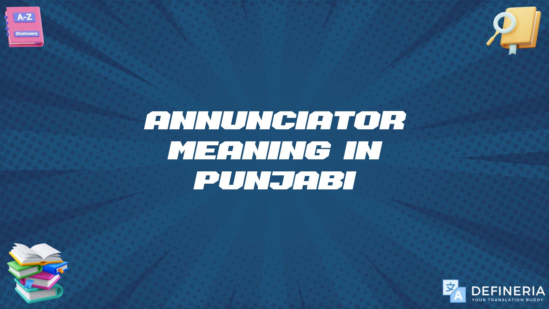 Annunciator Meaning In Punjabi