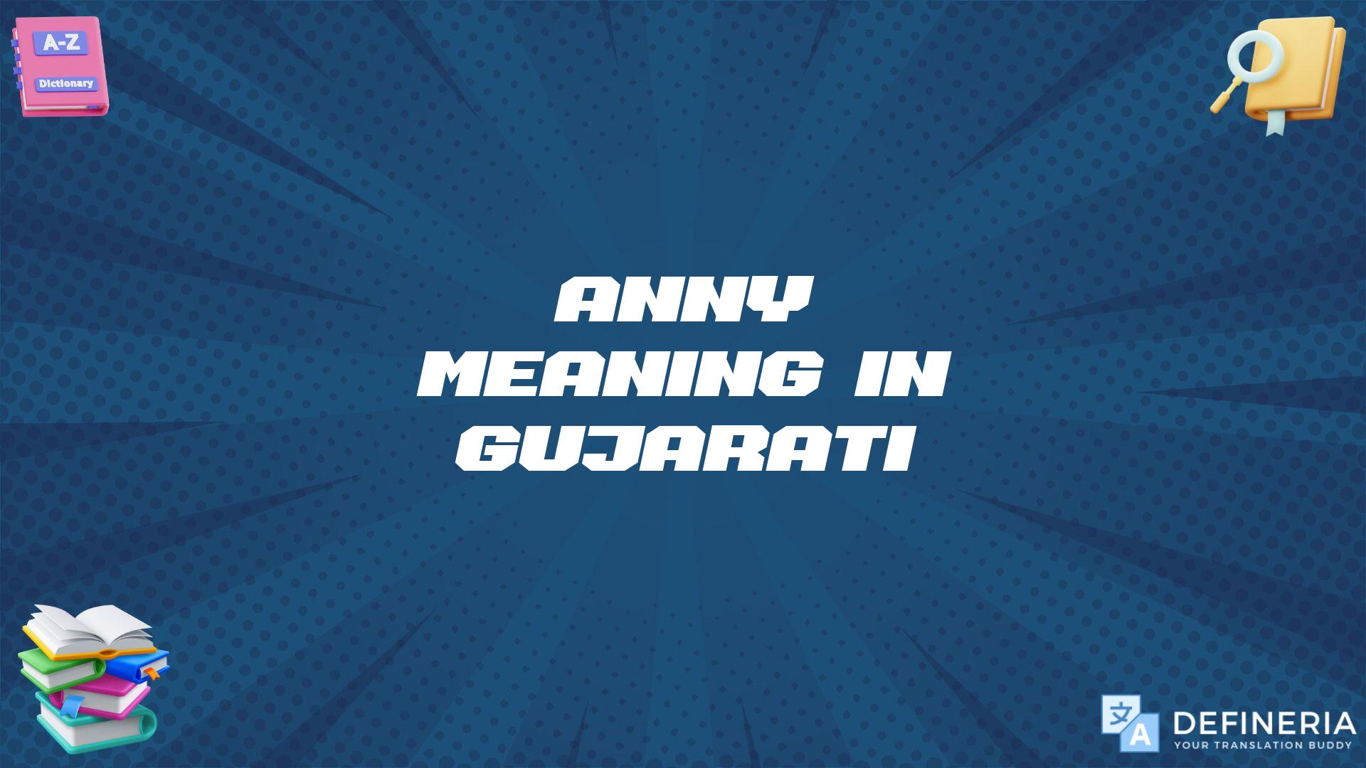 Anny Meaning In Gujarati