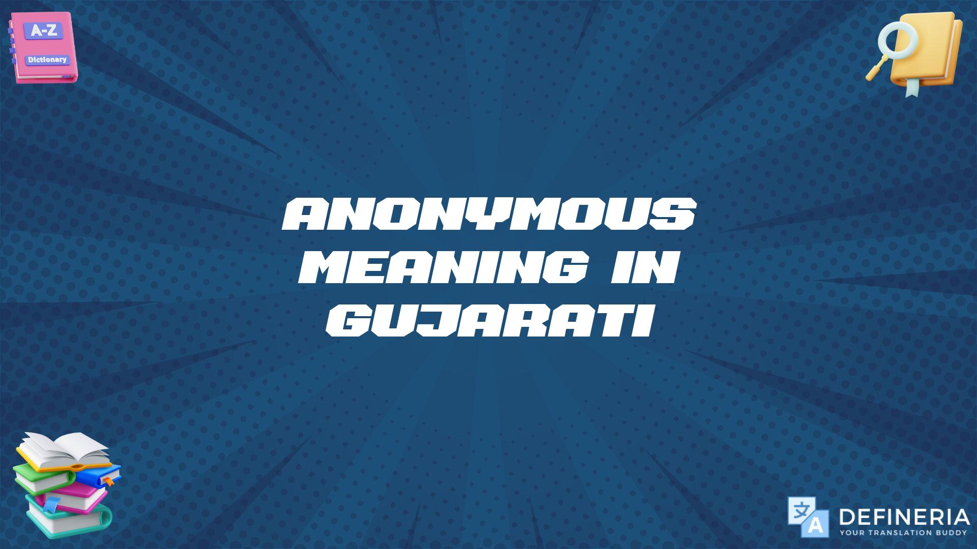 Anonymous Meaning In Gujarati