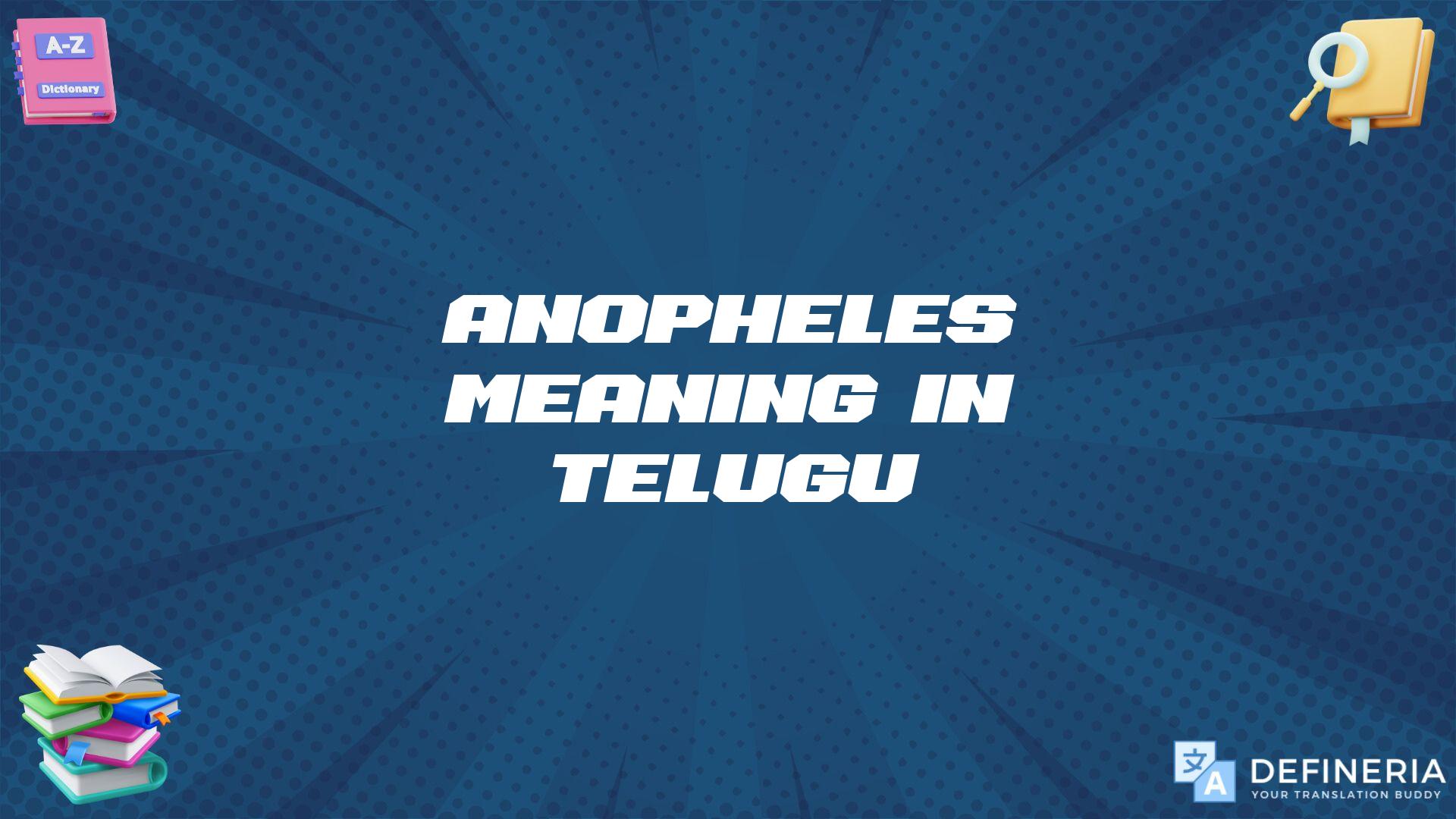 Anopheles Meaning In Telugu