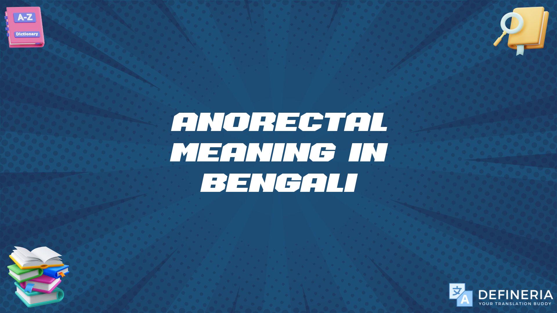 Anorectal Meaning In Bengali