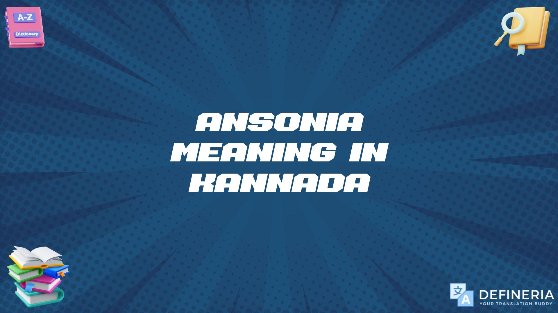 Ansonia Meaning In Kannada