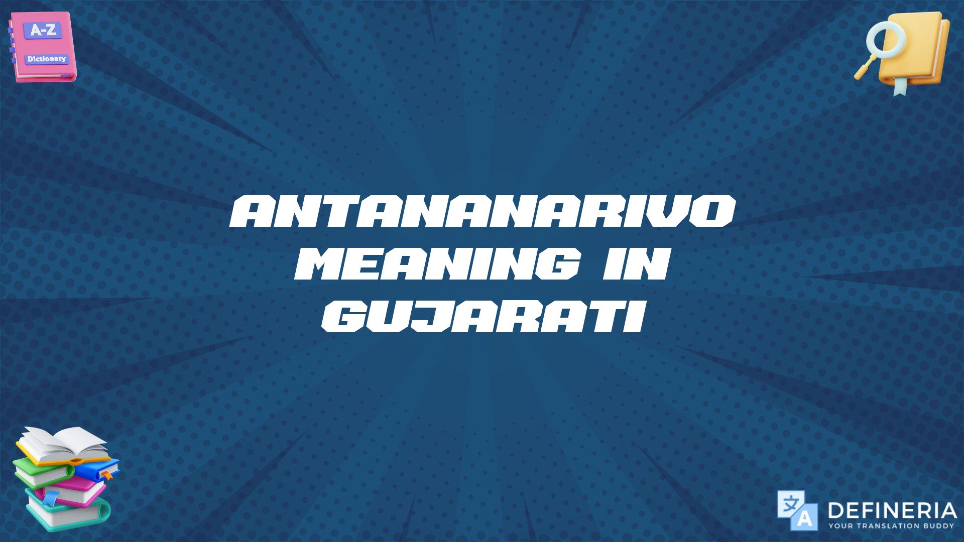 Antananarivo Meaning In Gujarati