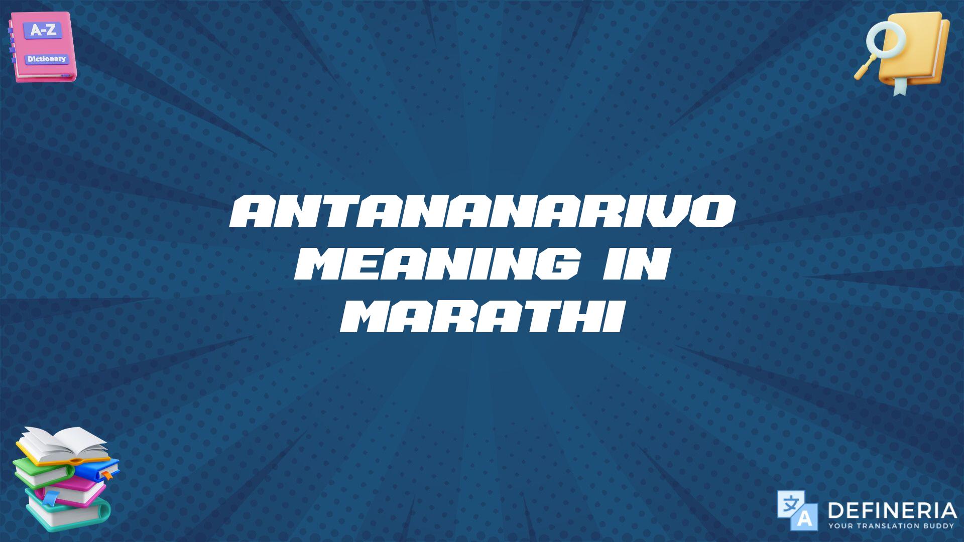 Antananarivo Meaning In Marathi