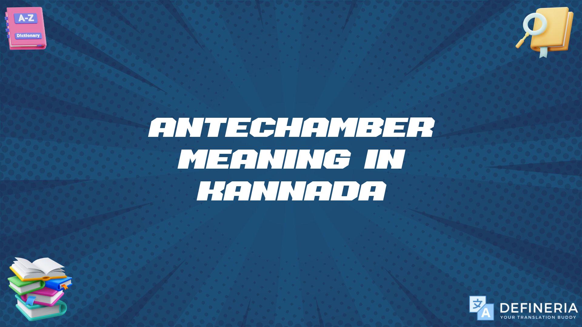 Antechamber Meaning In Kannada