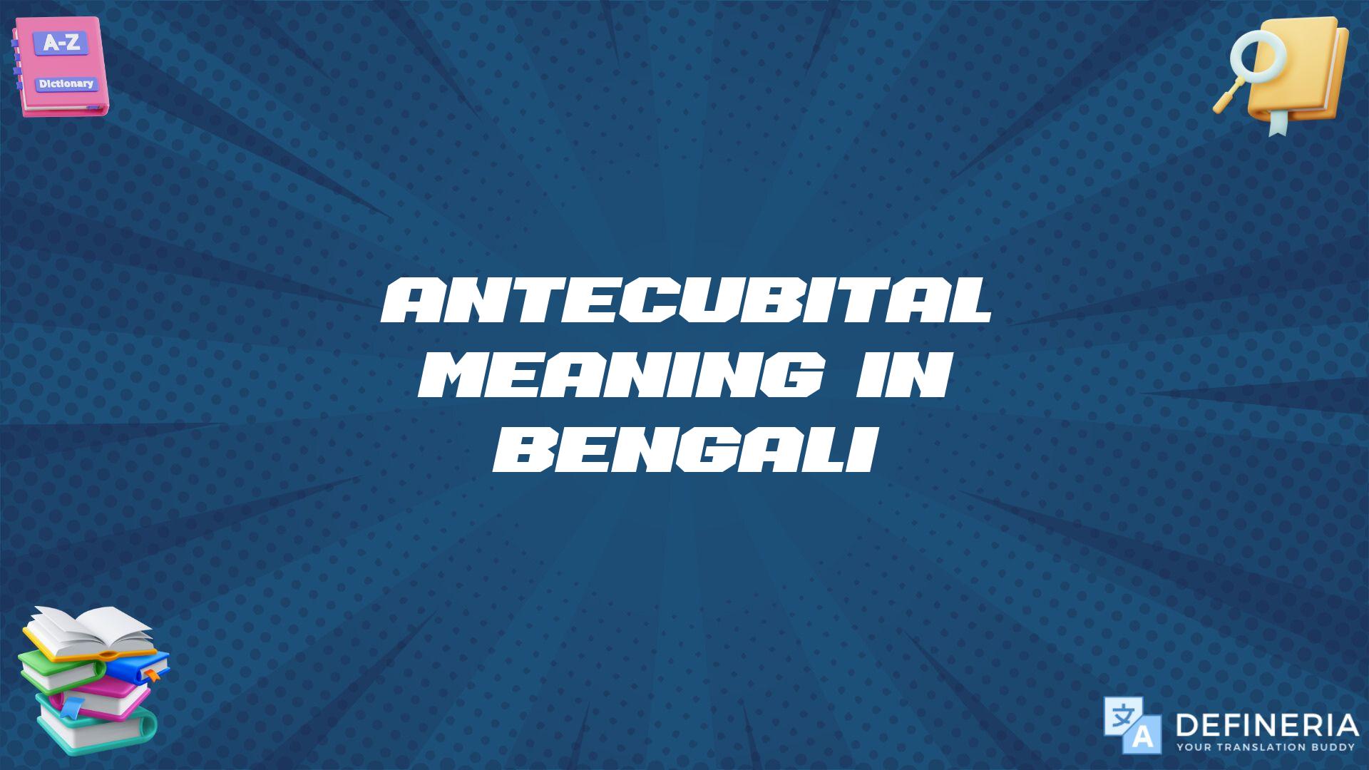 Antecubital Meaning In Bengali