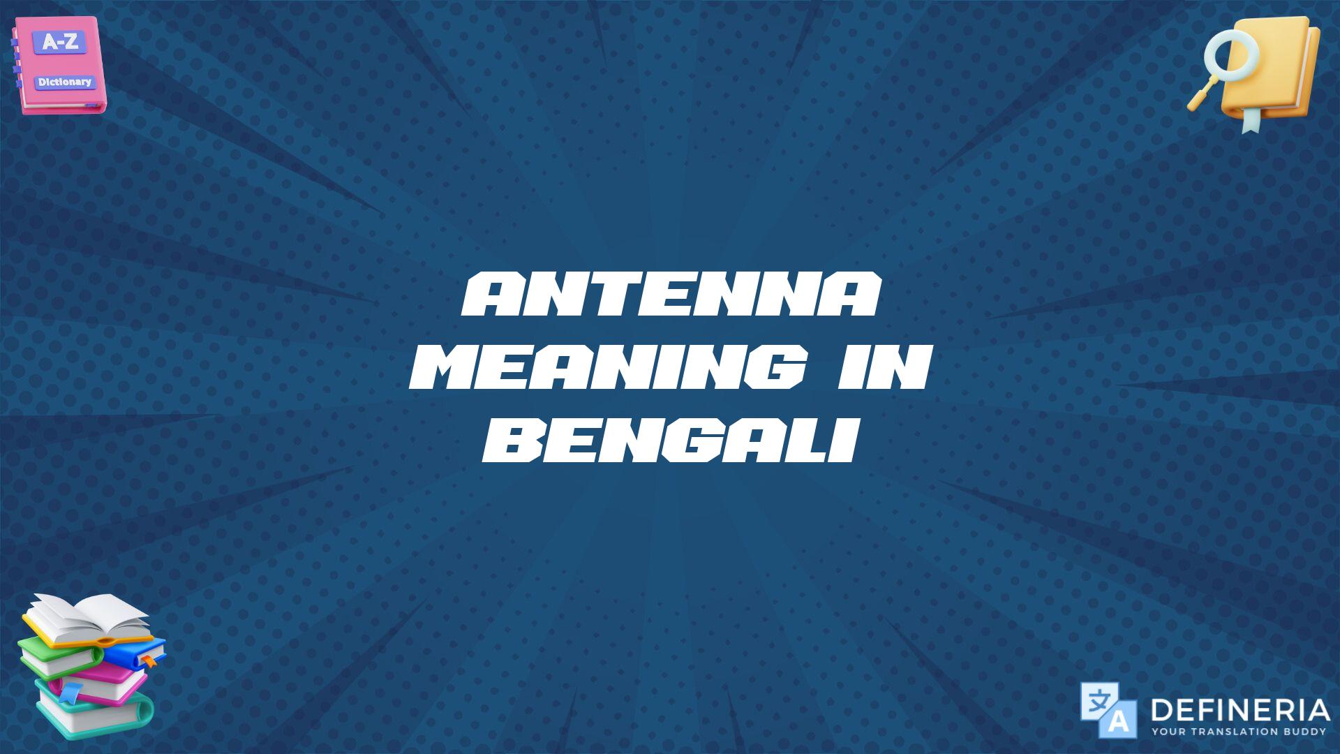 Antenna Meaning In Bengali