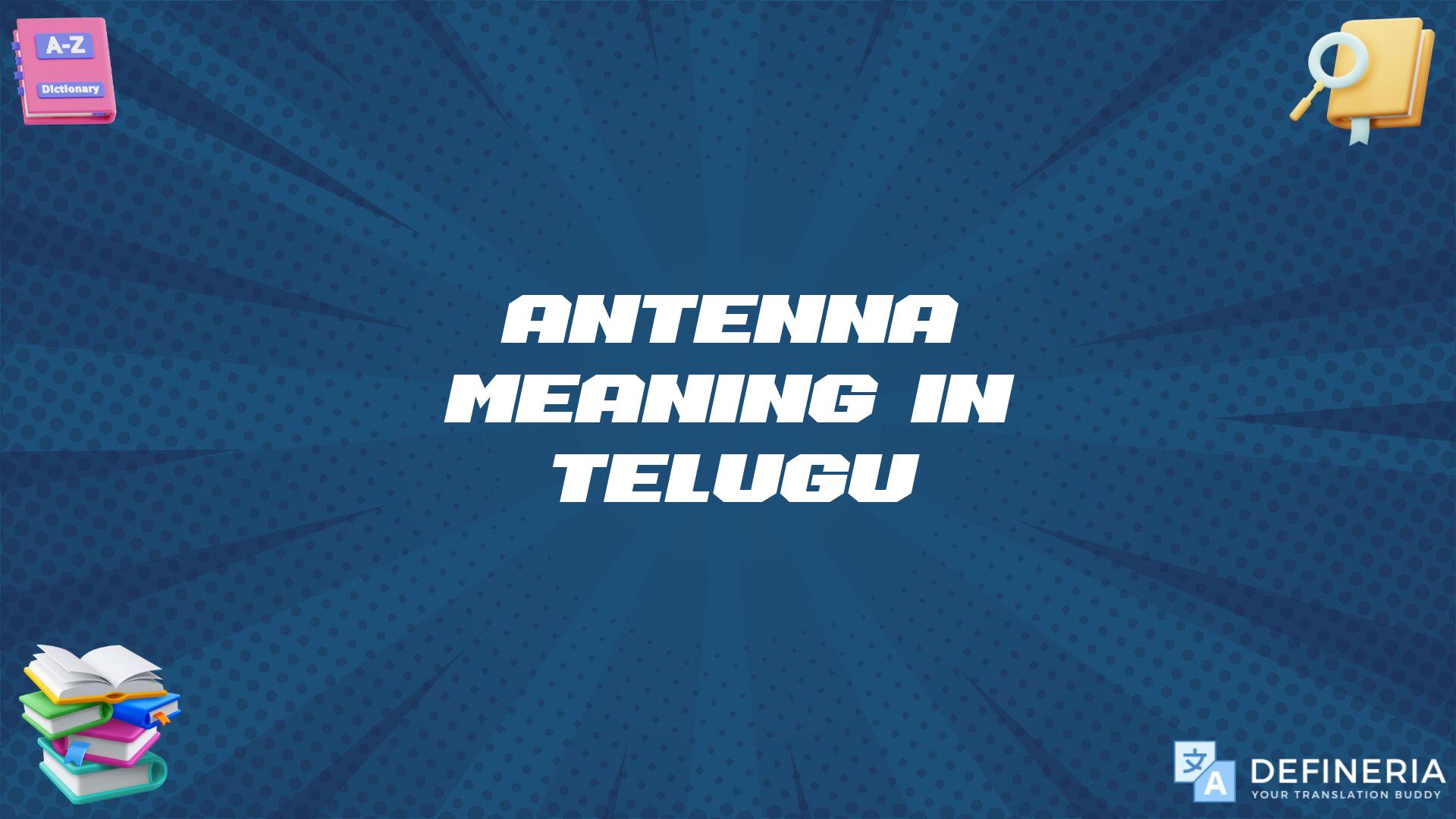 Antenna Meaning In Telugu