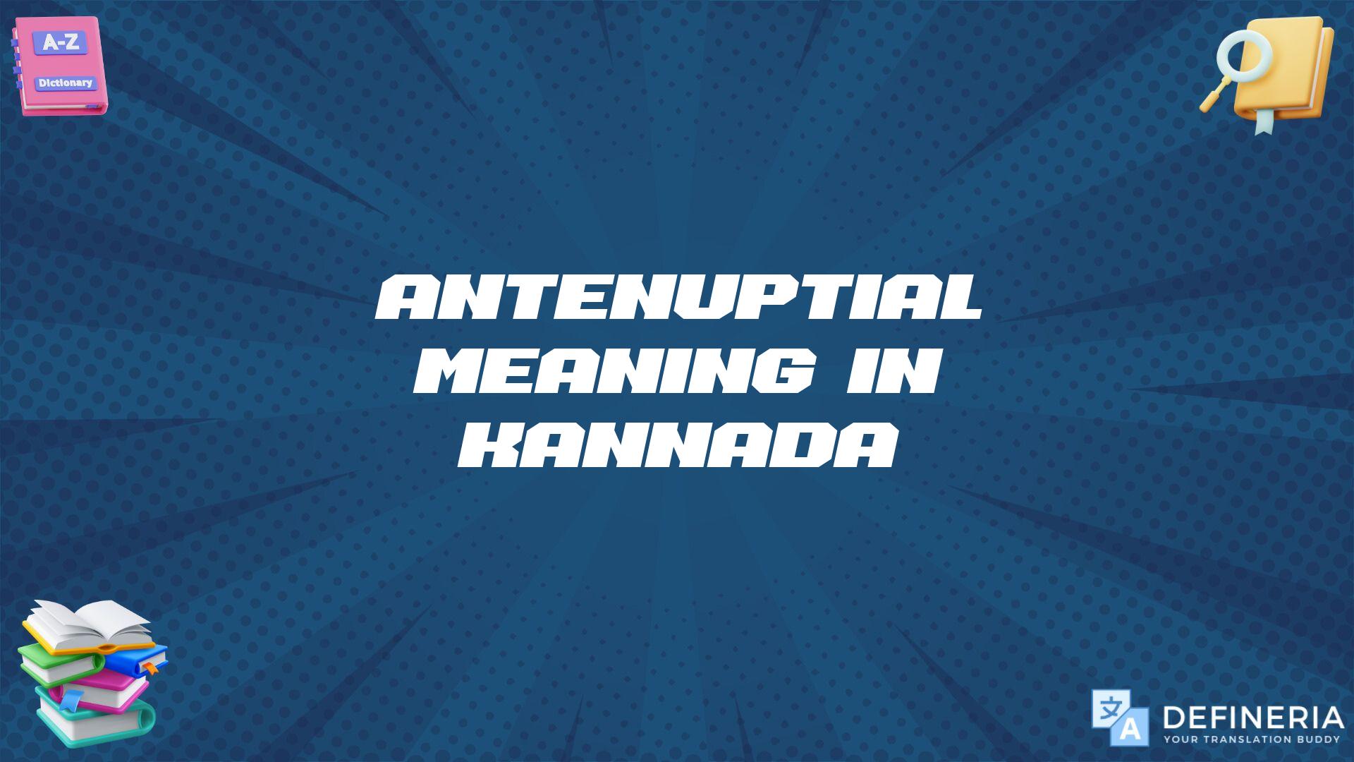 Antenuptial Meaning In Kannada