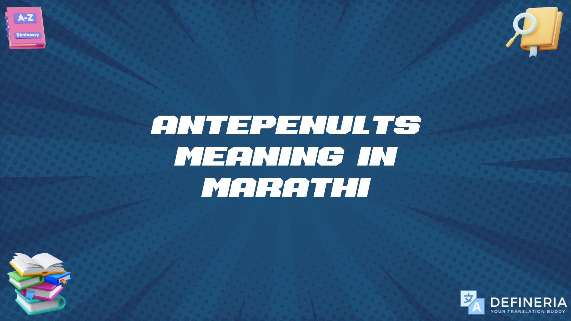 Antepenults Meaning In Marathi