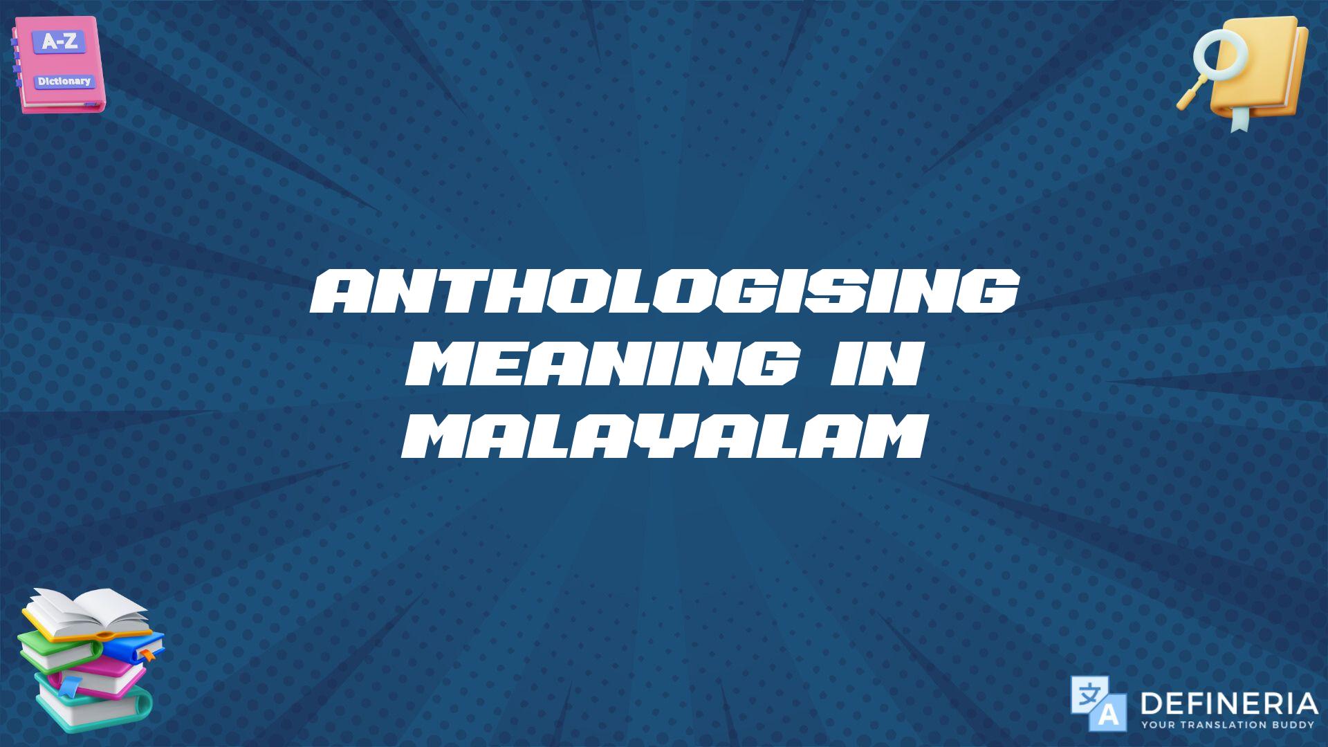 Anthologising Meaning In Malayalam