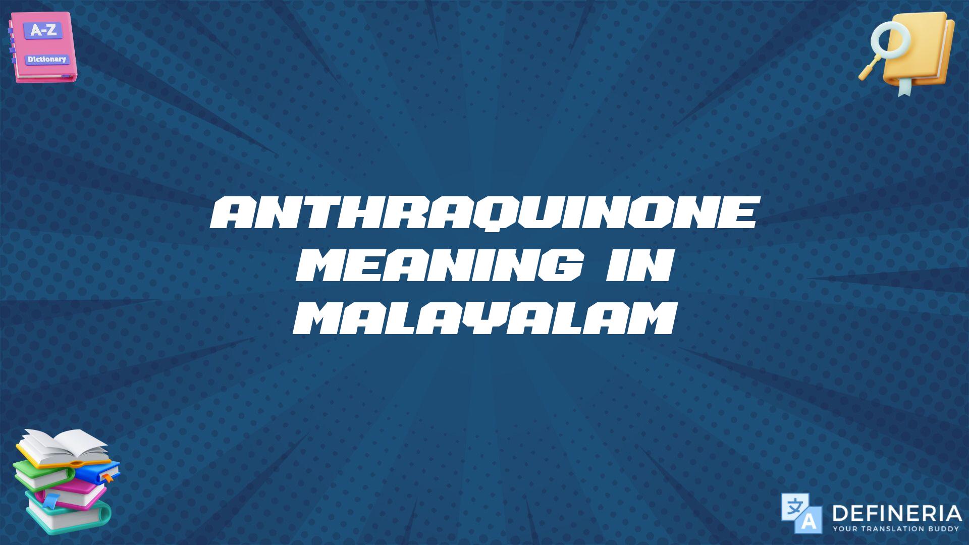 Anthraquinone Meaning In Malayalam