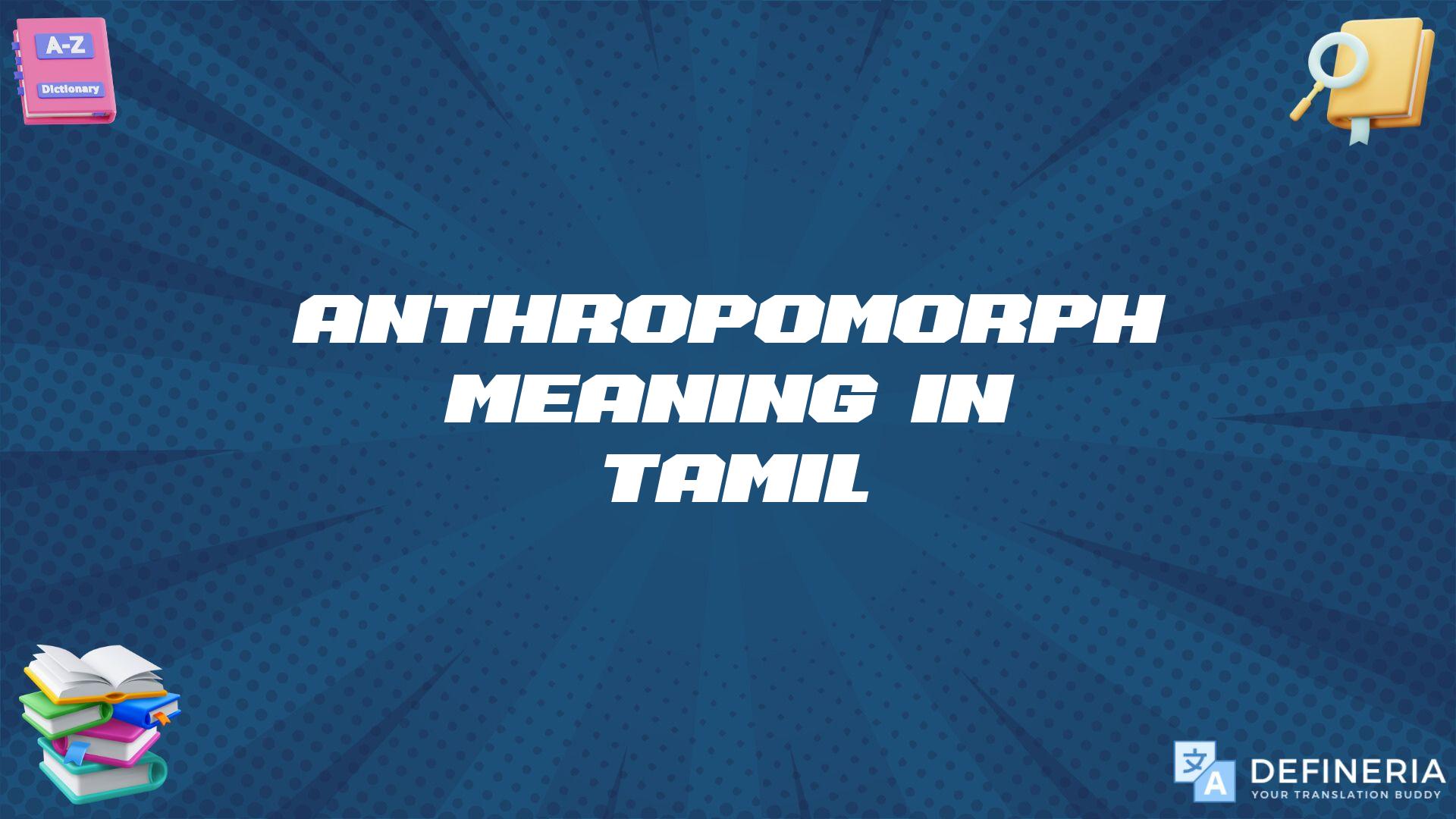 Anthropomorph Meaning In Tamil