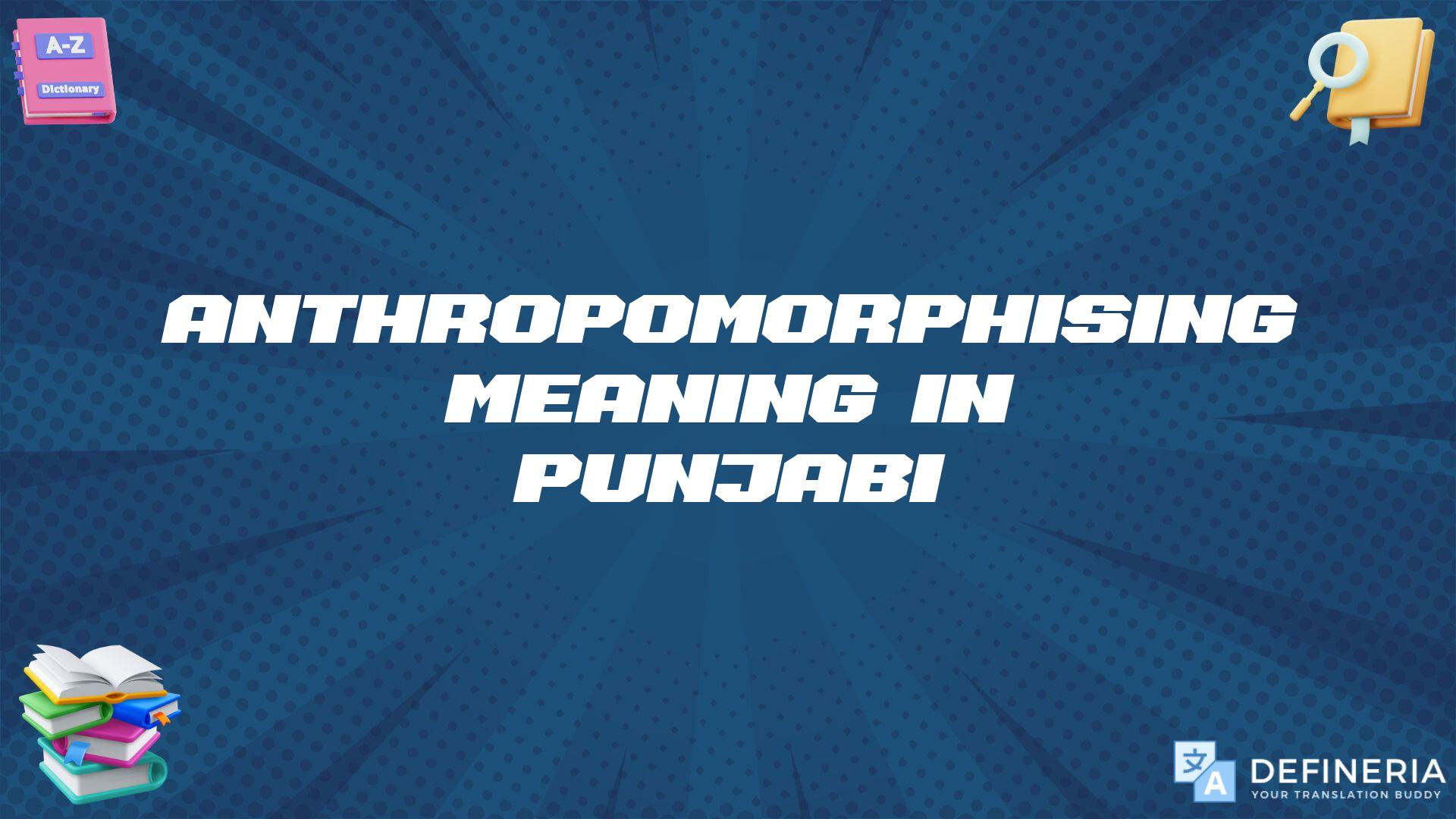 Anthropomorphising Meaning In Punjabi