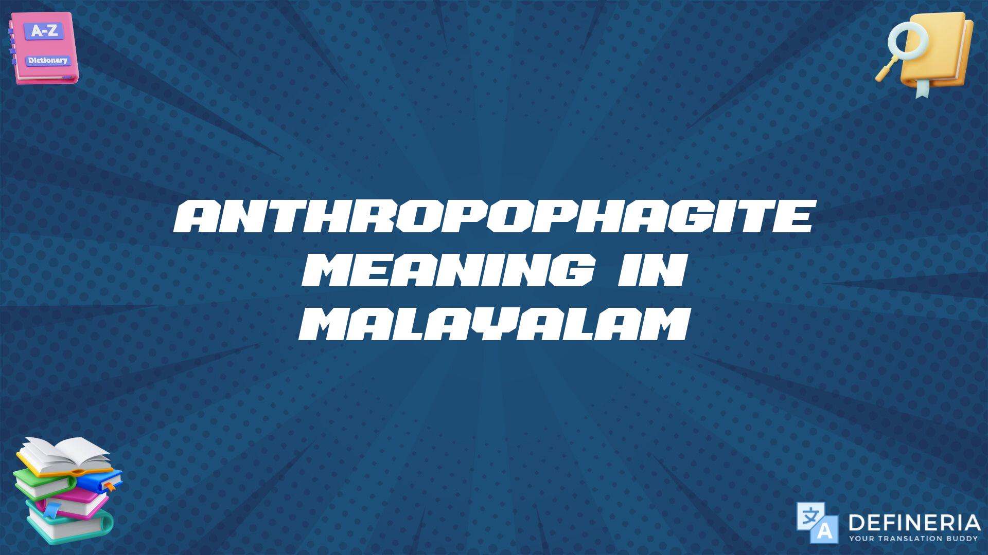 Anthropophagite Meaning In Malayalam