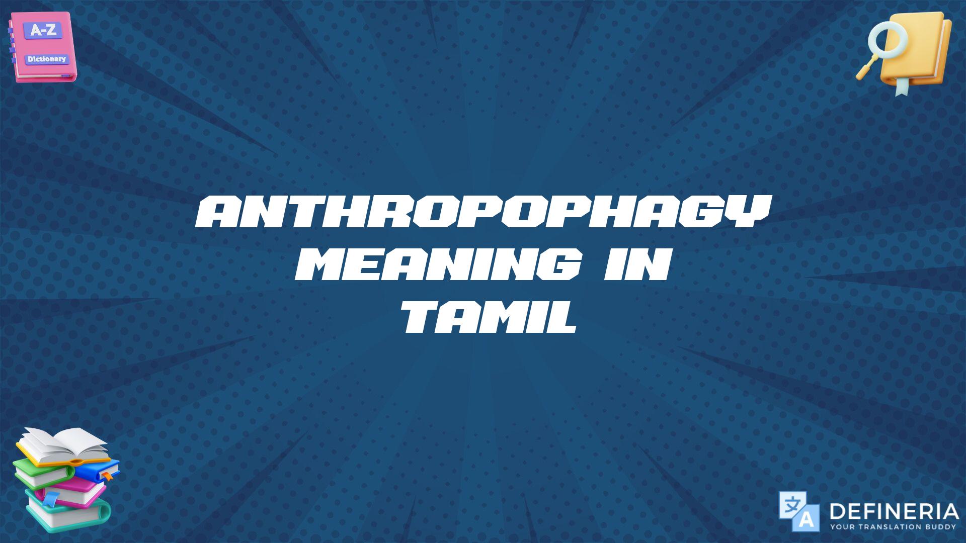 Anthropophagy Meaning In Tamil