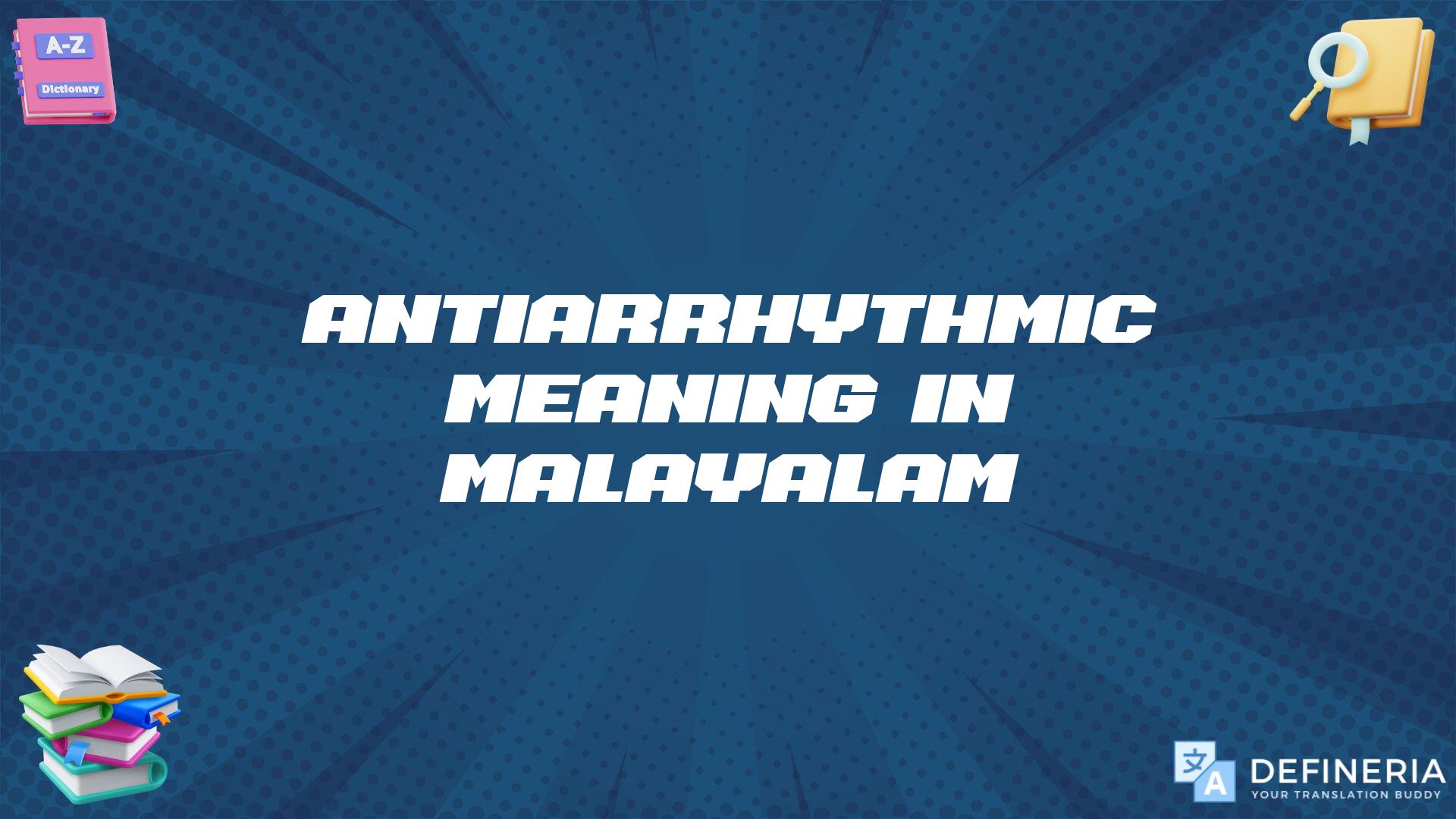 Antiarrhythmic Meaning In Malayalam