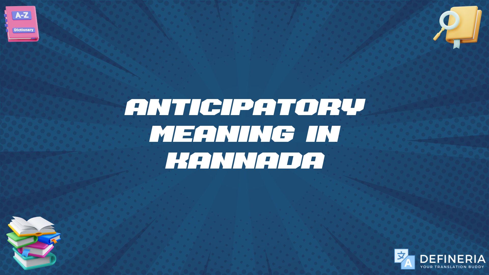 Anticipatory Meaning In Kannada