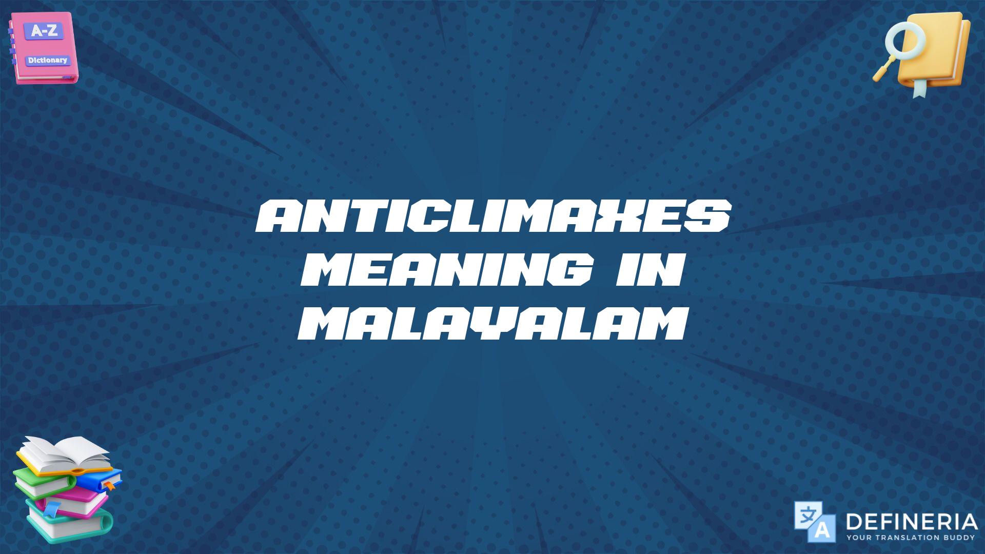 Anticlimaxes Meaning In Malayalam