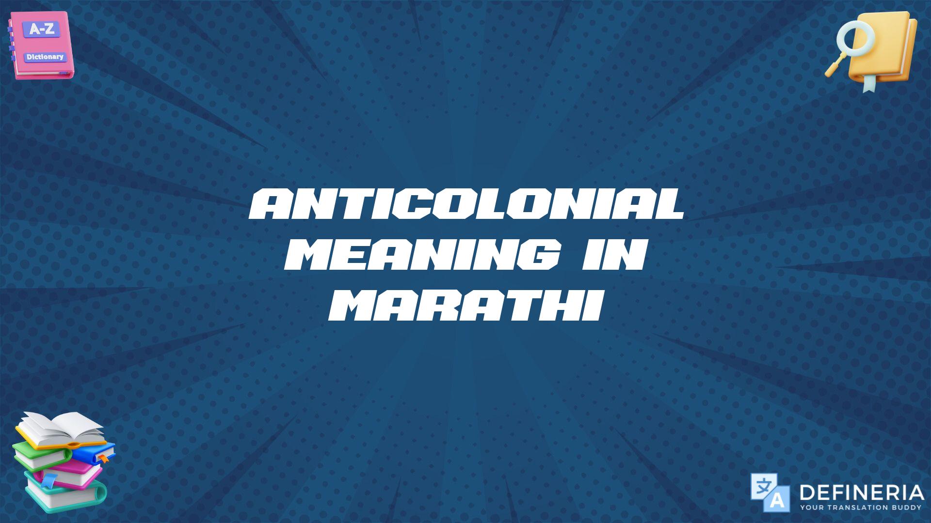 Anticolonial Meaning In Marathi