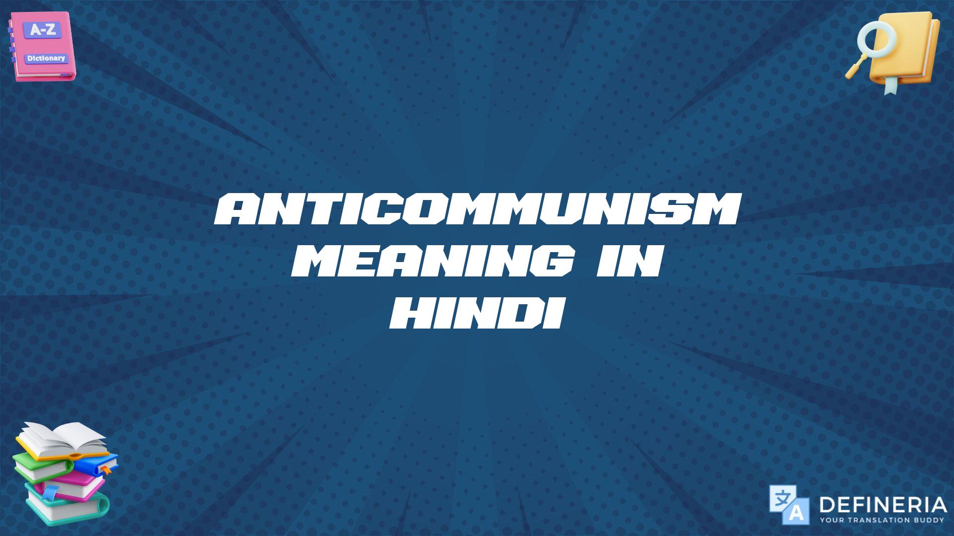 Anticommunism Meaning In Hindi