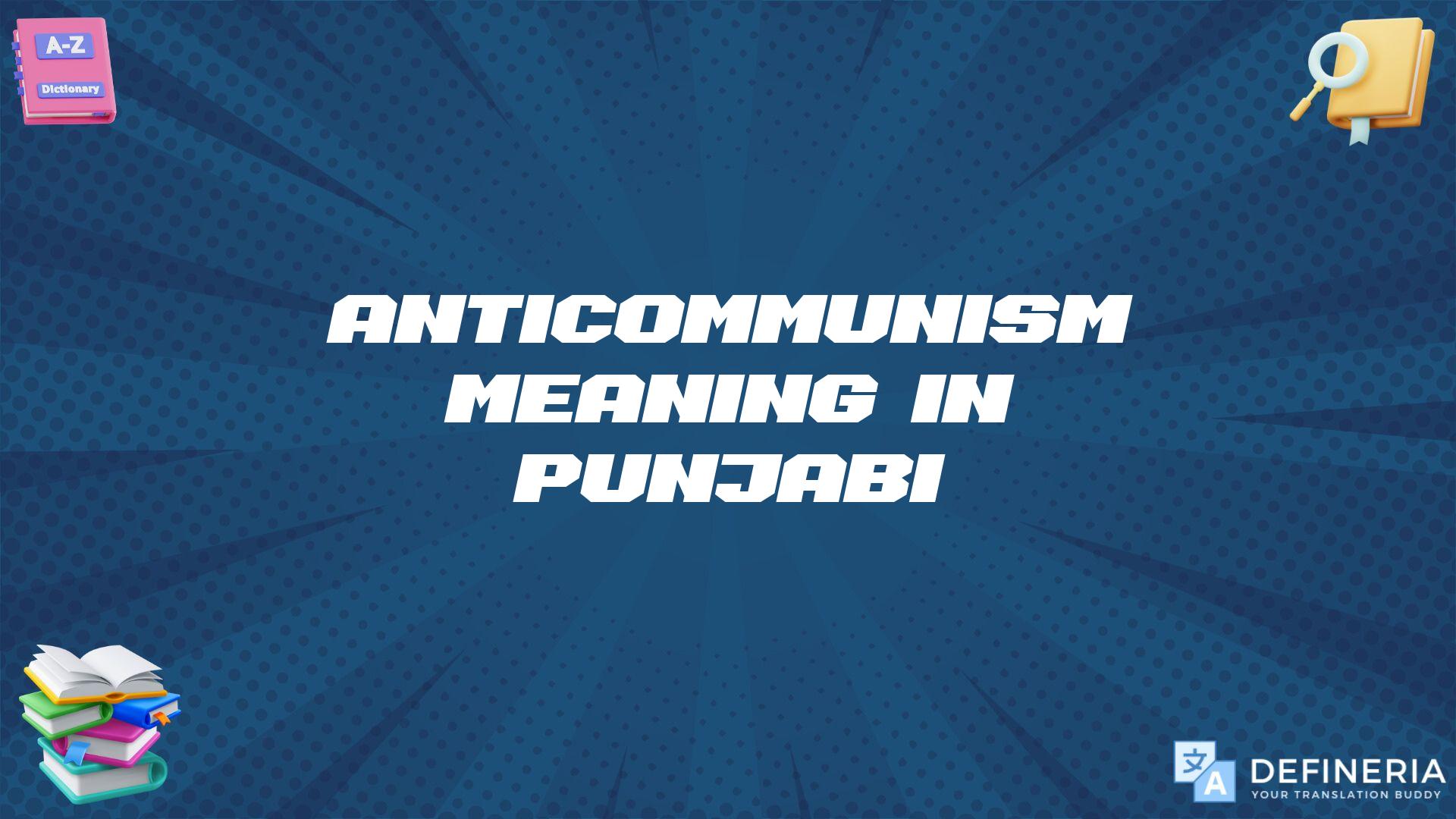 Anticommunism Meaning In Punjabi