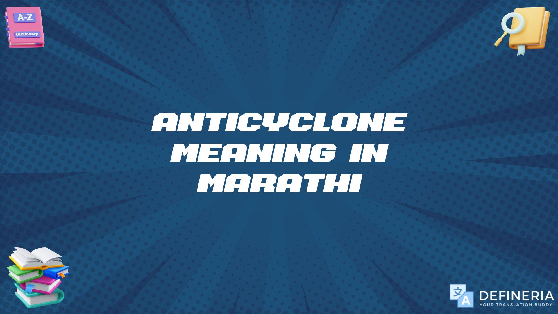 Anticyclone Meaning In Marathi