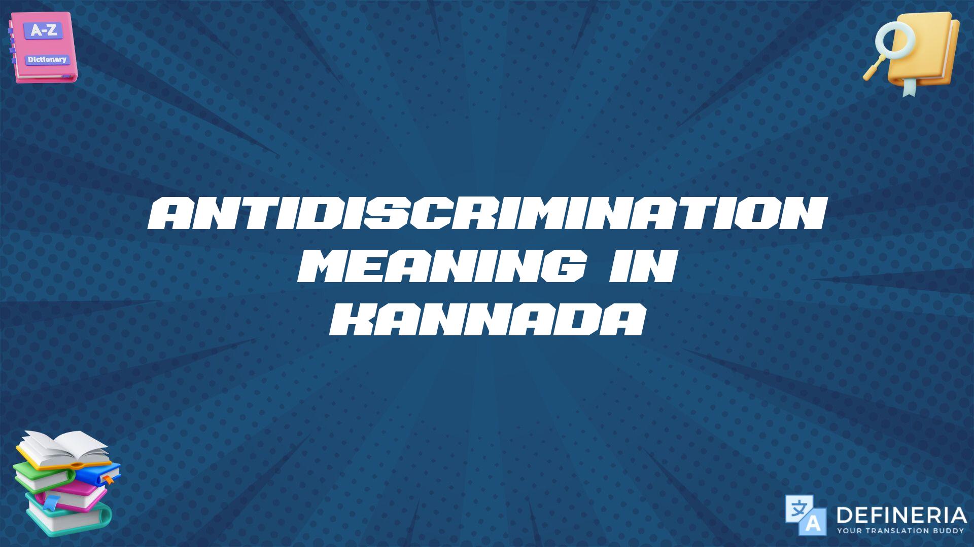 Antidiscrimination Meaning In Kannada