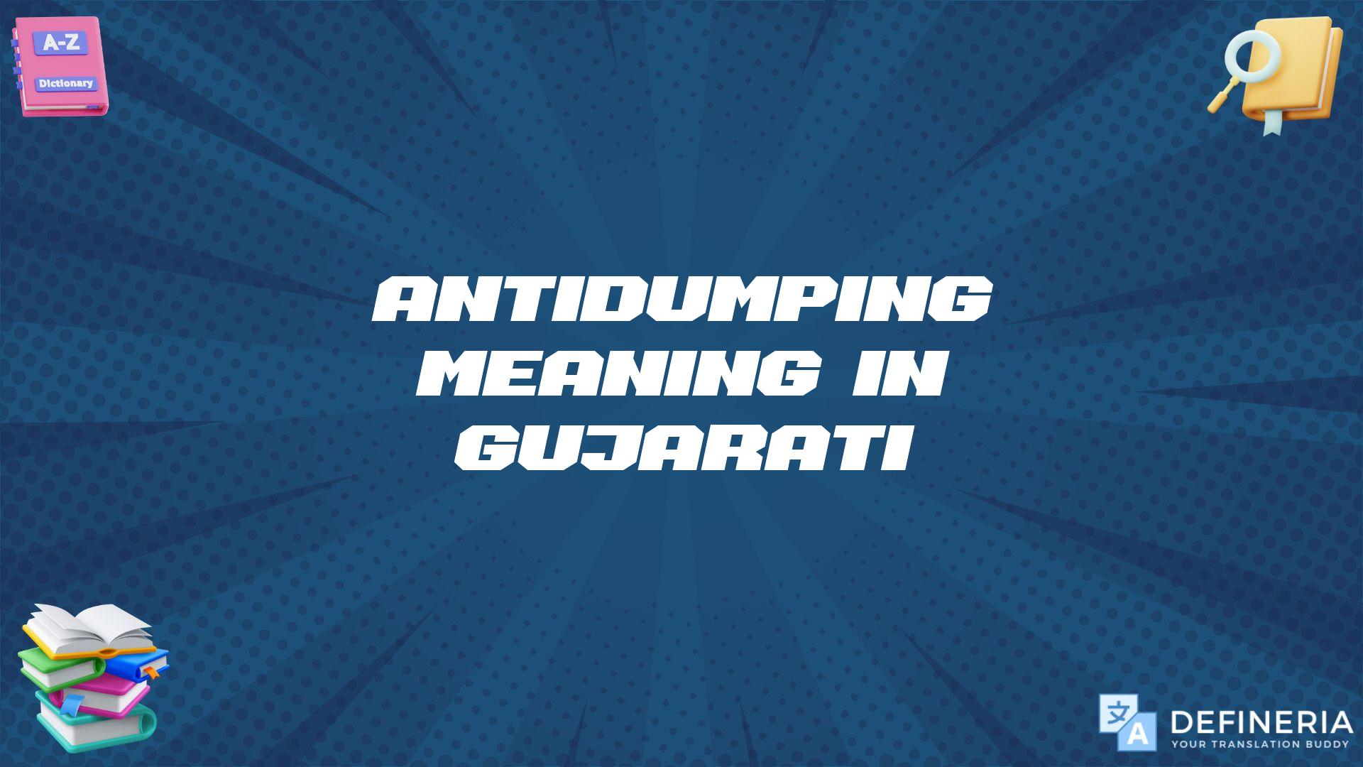 Antidumping Meaning In Gujarati