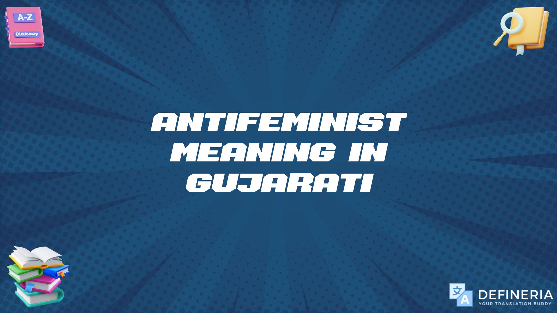 Antifeminist Meaning In Gujarati