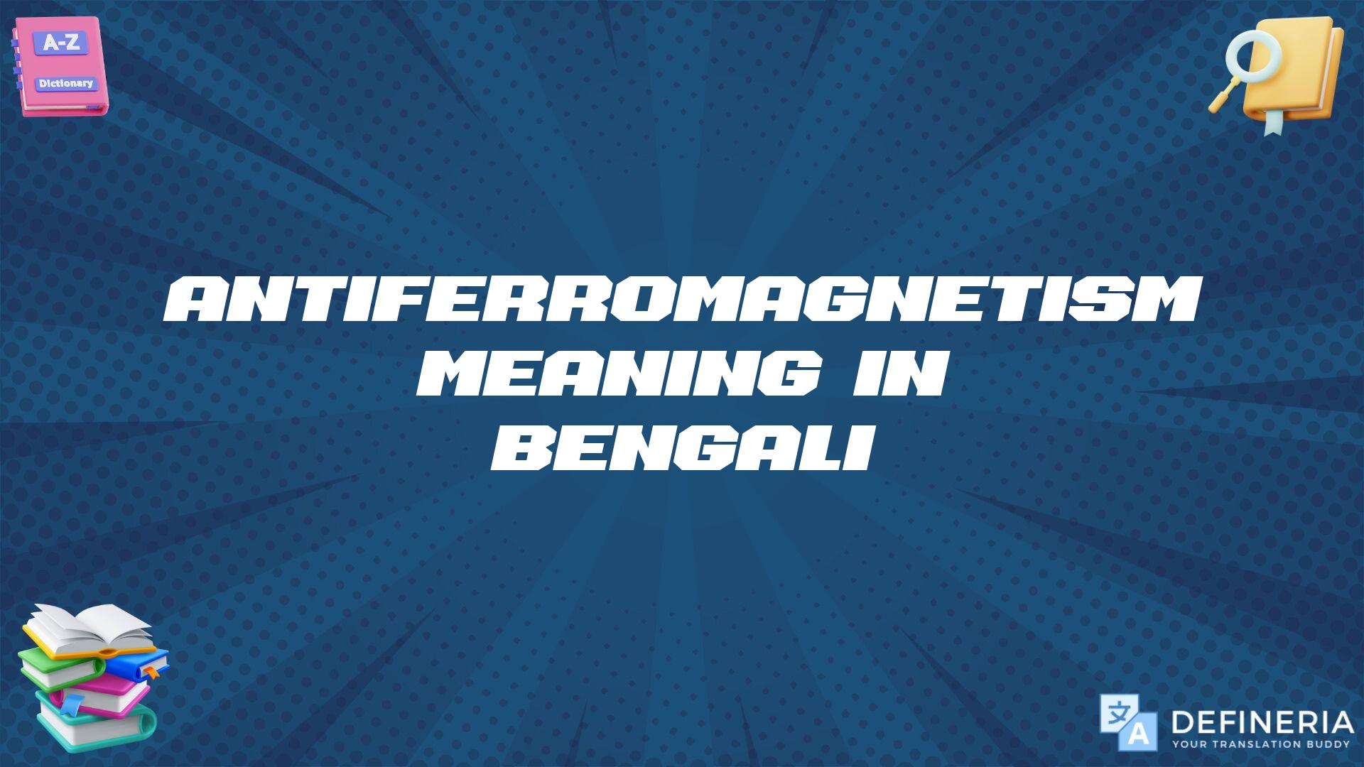 Antiferromagnetism Meaning In Bengali