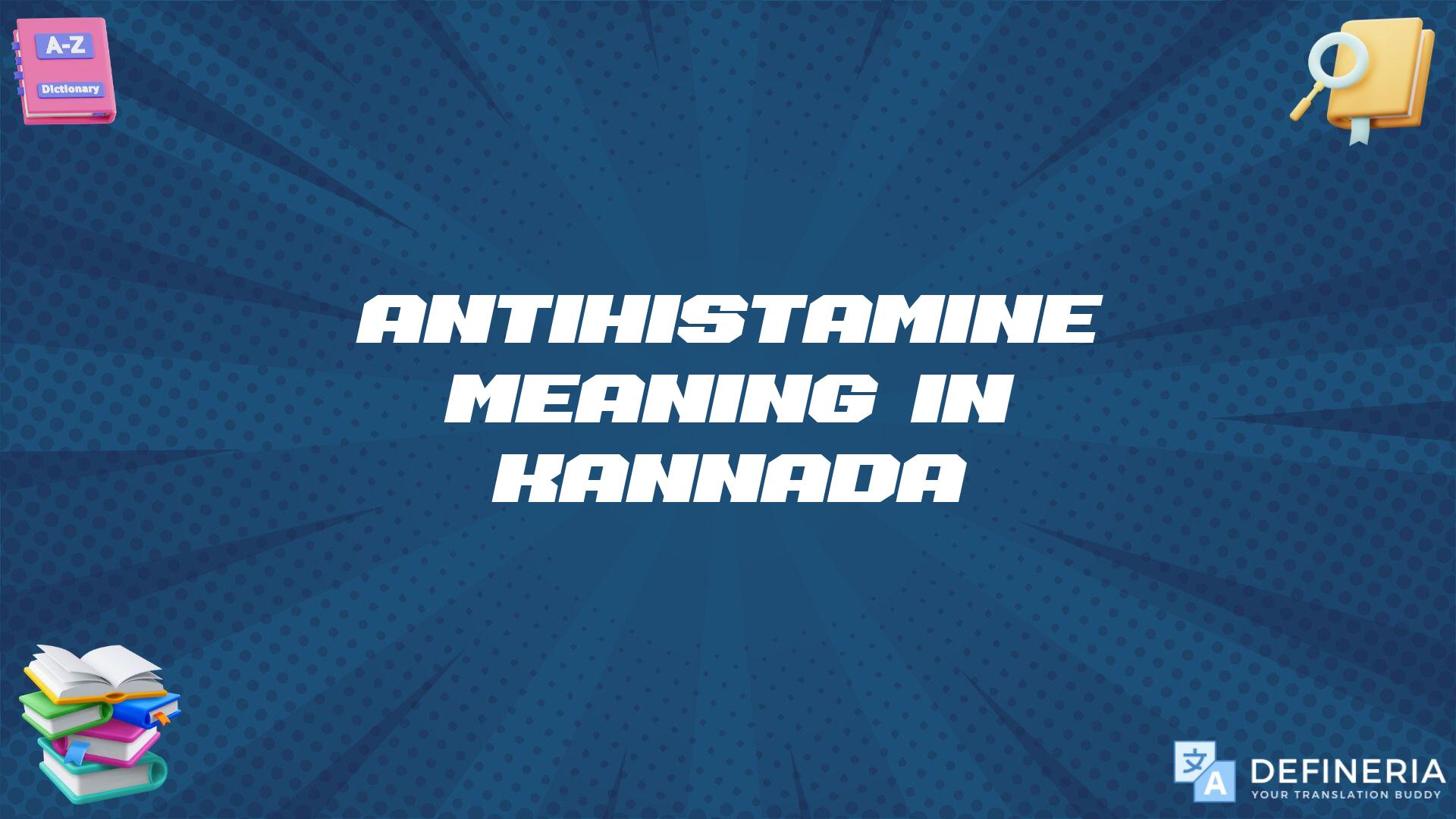 Antihistamine Meaning In Kannada