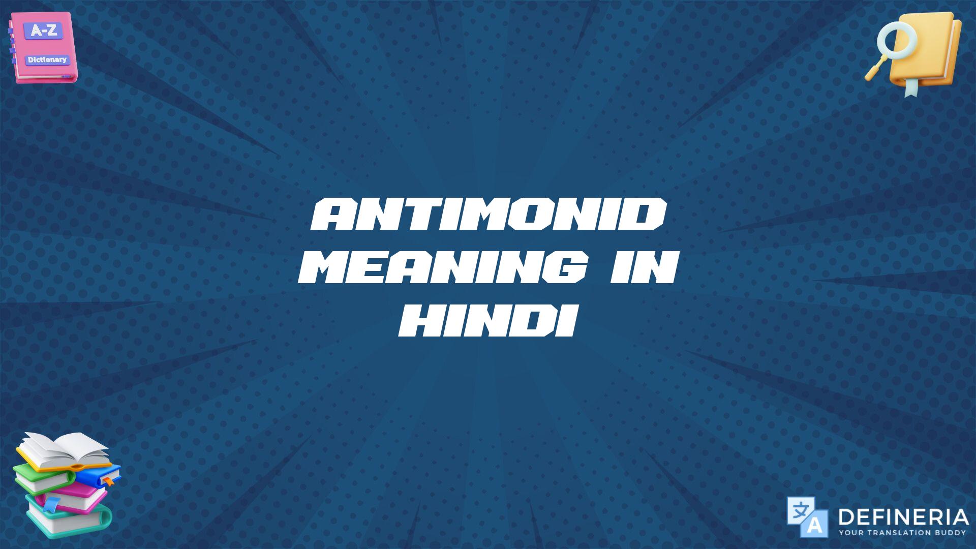 Antimonid Meaning In Hindi