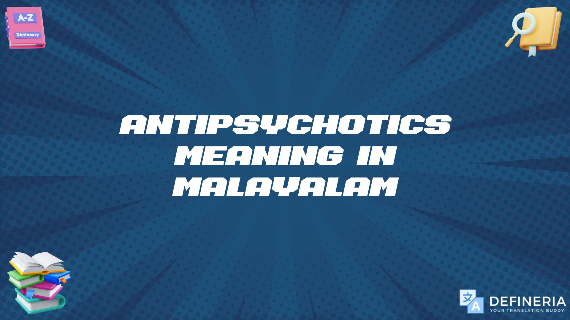 Antipsychotics Meaning In Malayalam