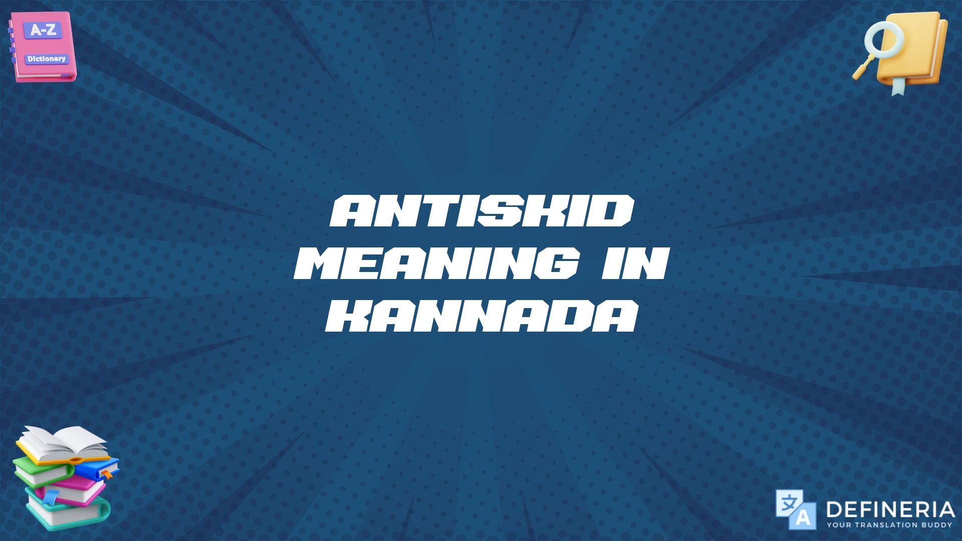 Antiskid Meaning In Kannada