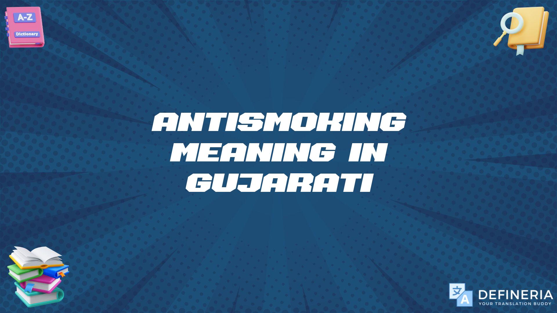 Antismoking Meaning In Gujarati