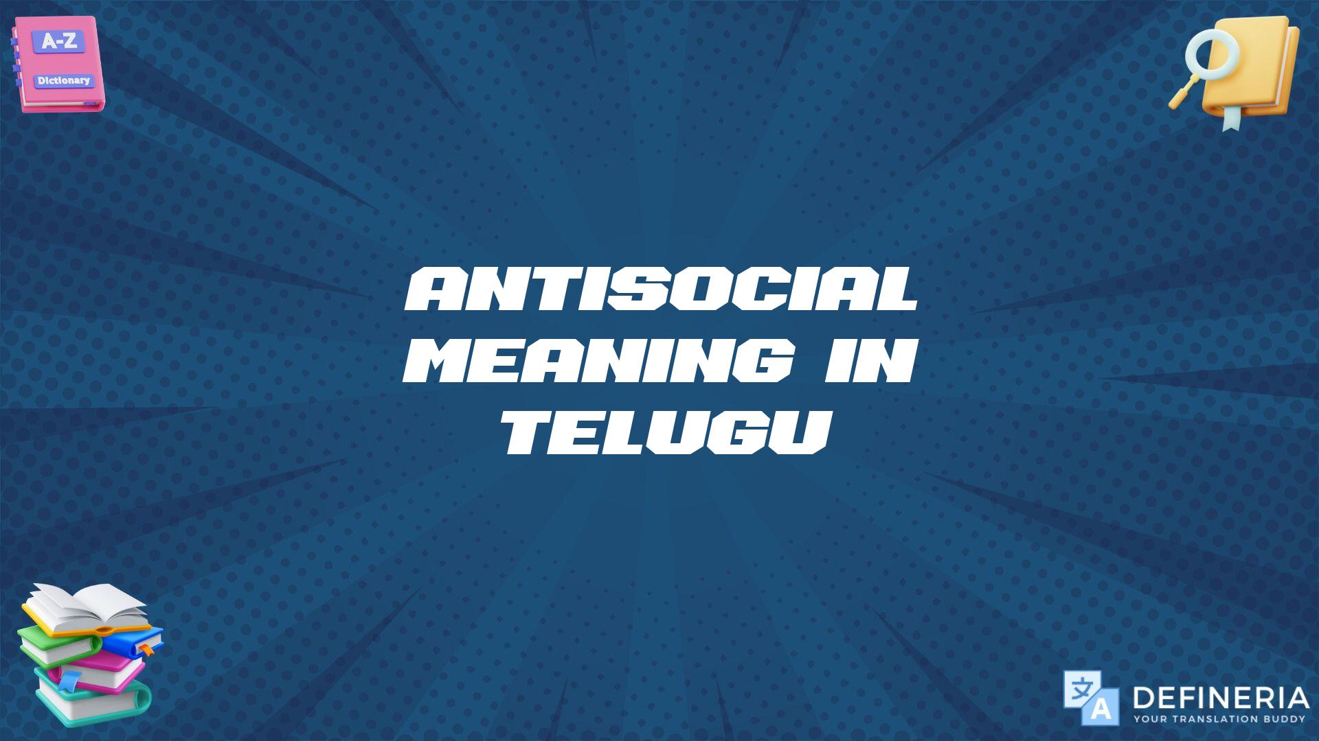 Antisocial Meaning In Telugu