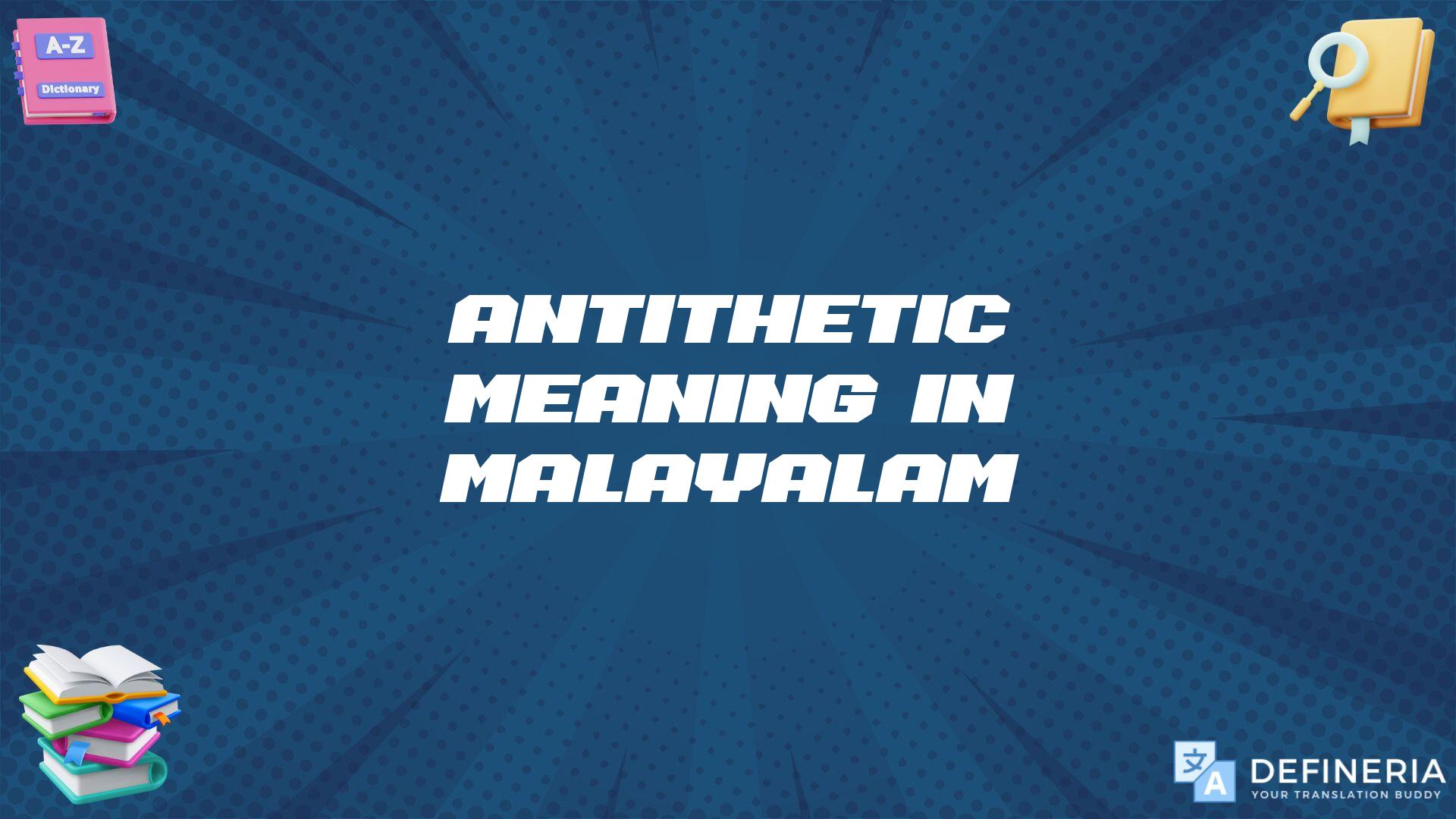 Antithetic Meaning In Malayalam