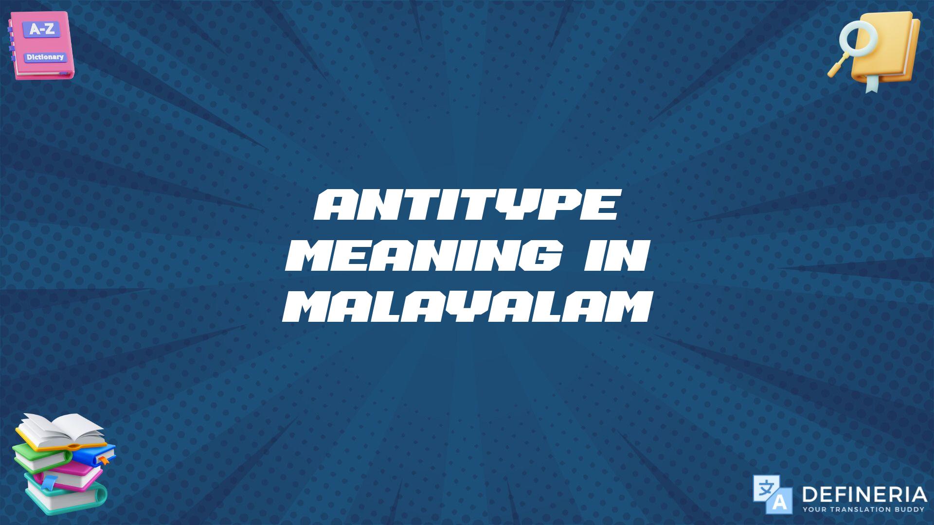 Antitype Meaning In Malayalam