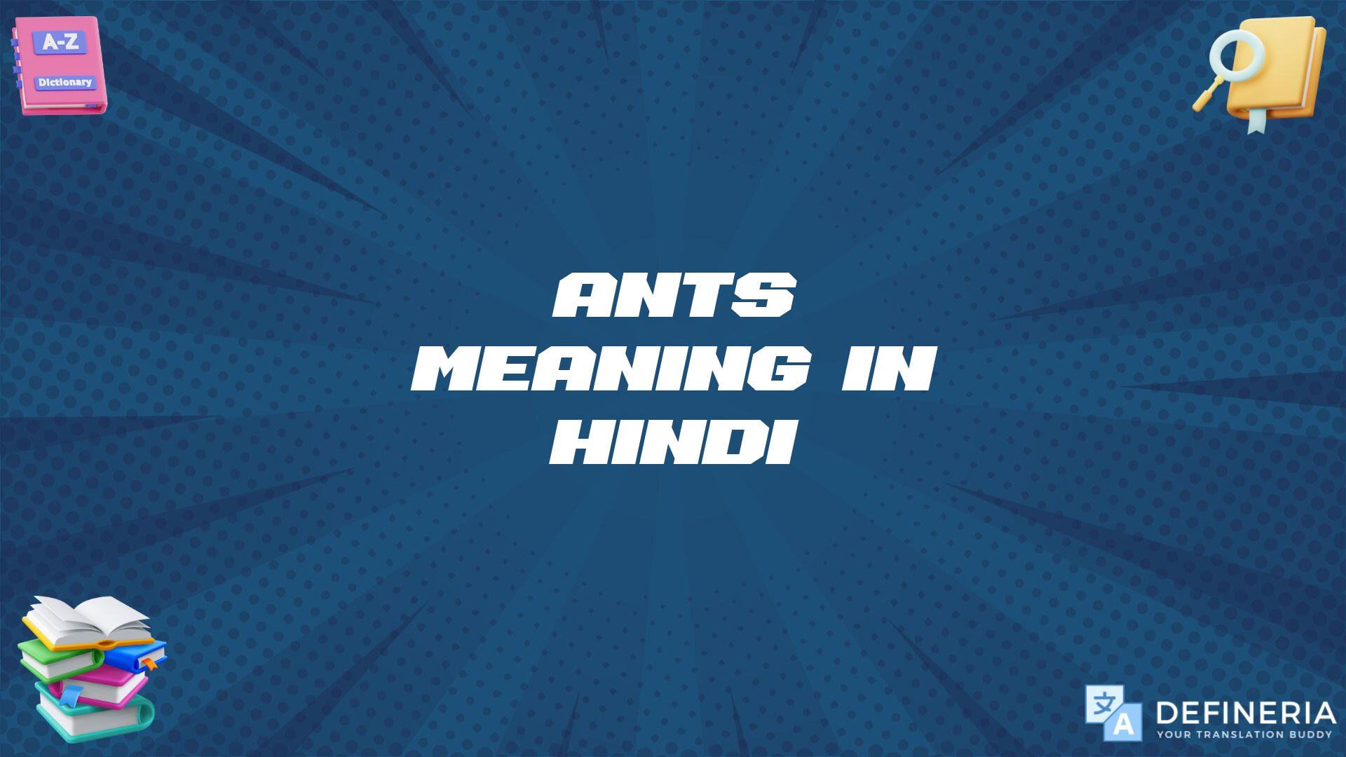 Ants Meaning In Hindi